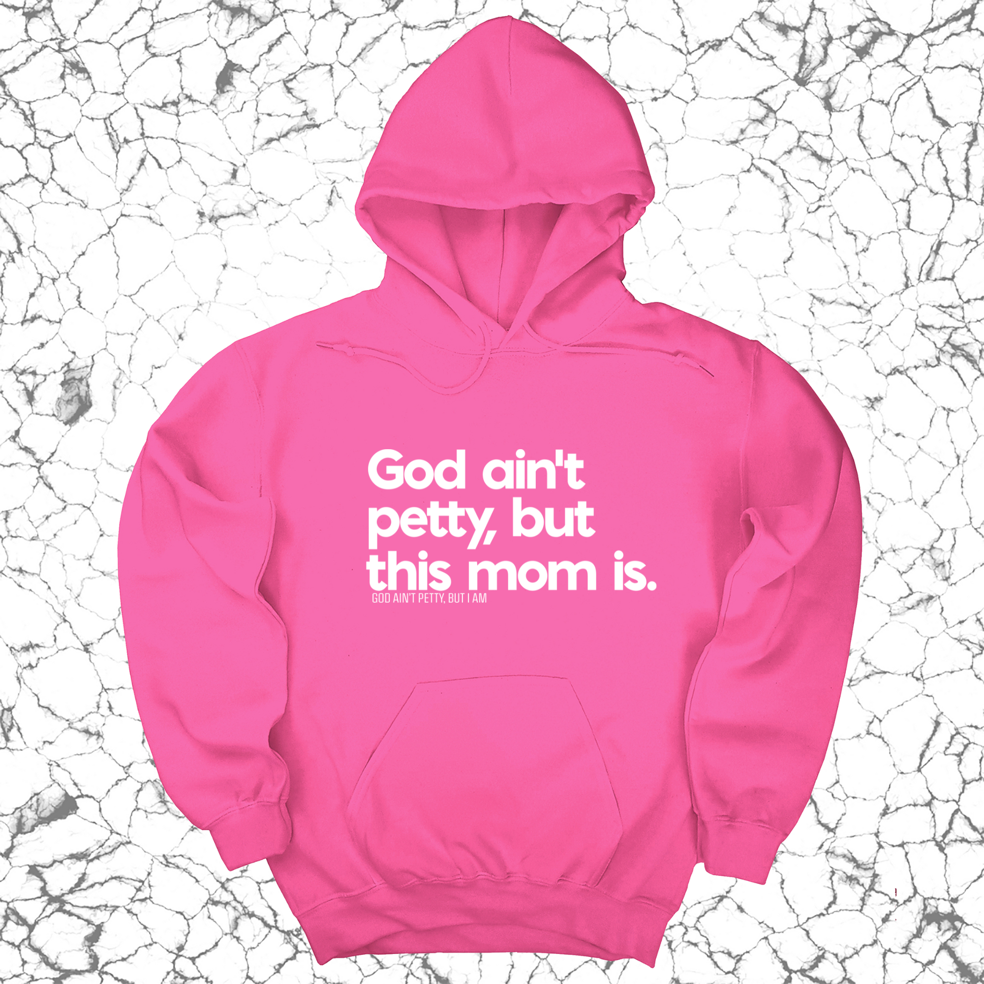 God Ain't Petty but this Mom is Unisex Hoodie-Hoodie-The Original God Ain't Petty But I Am