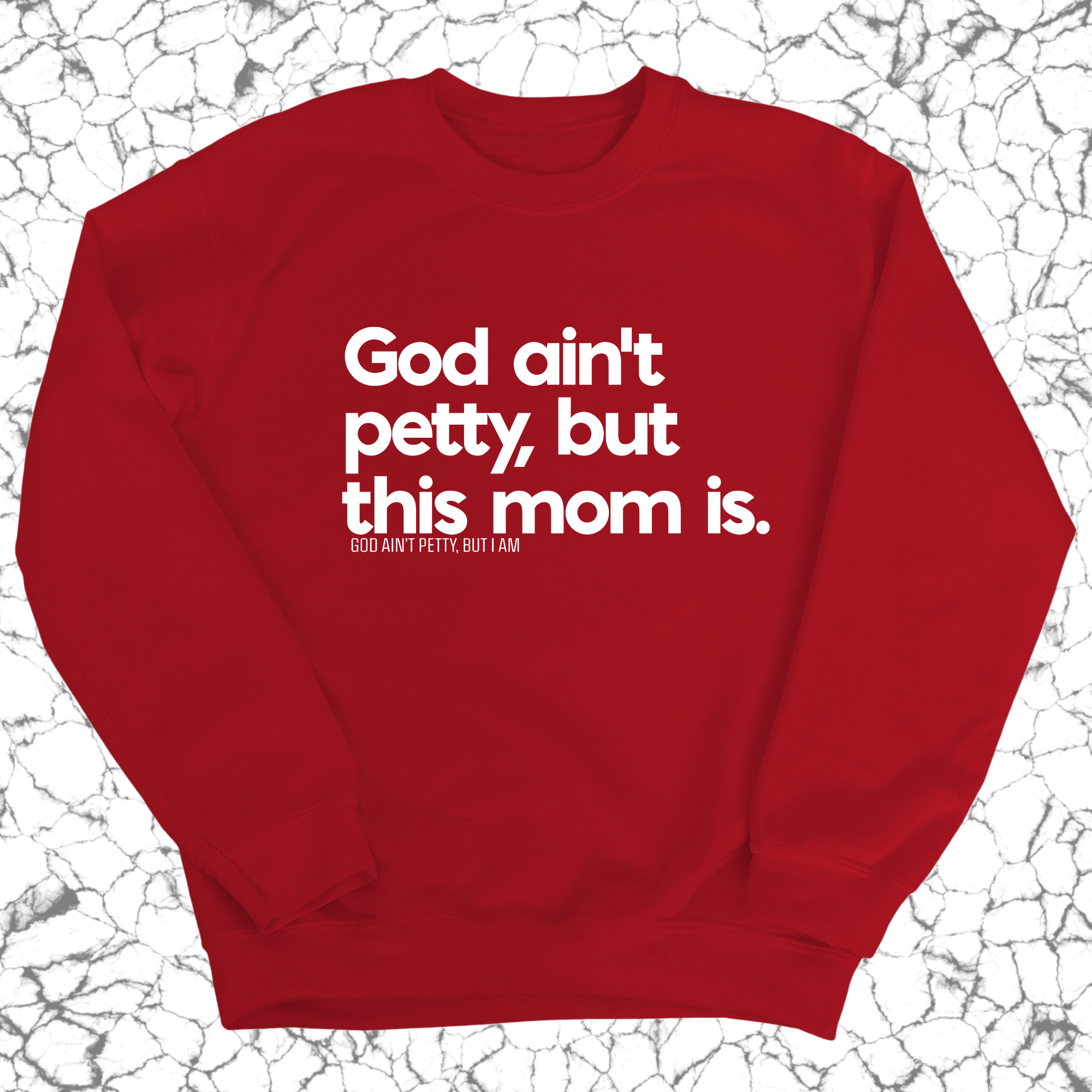 God Ain't Petty but this Mom is Unisex Sweatshirt-Sweatshirt-The Original God Ain't Petty But I Am