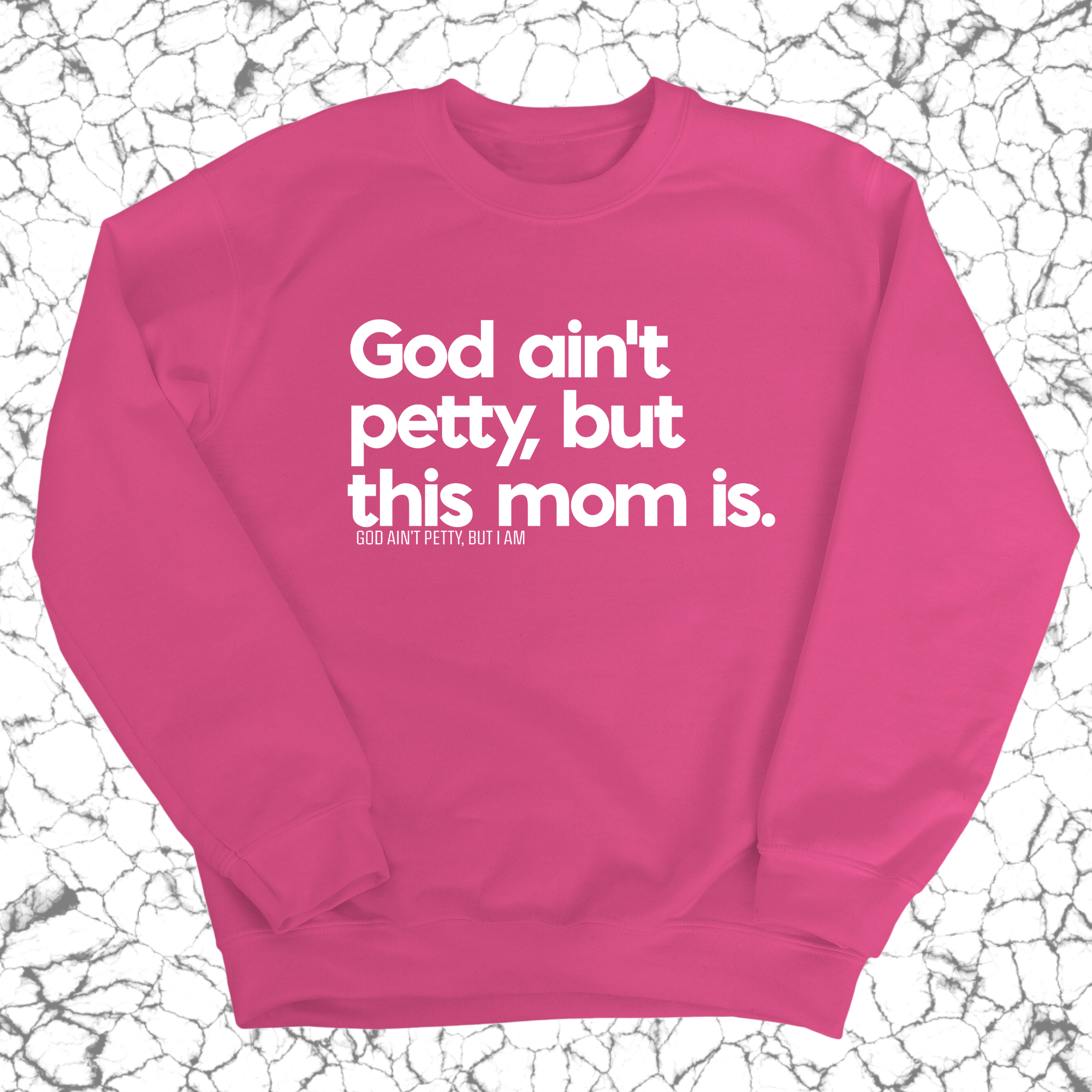 God Ain't Petty but this Mom is Unisex Sweatshirt-Sweatshirt-The Original God Ain't Petty But I Am