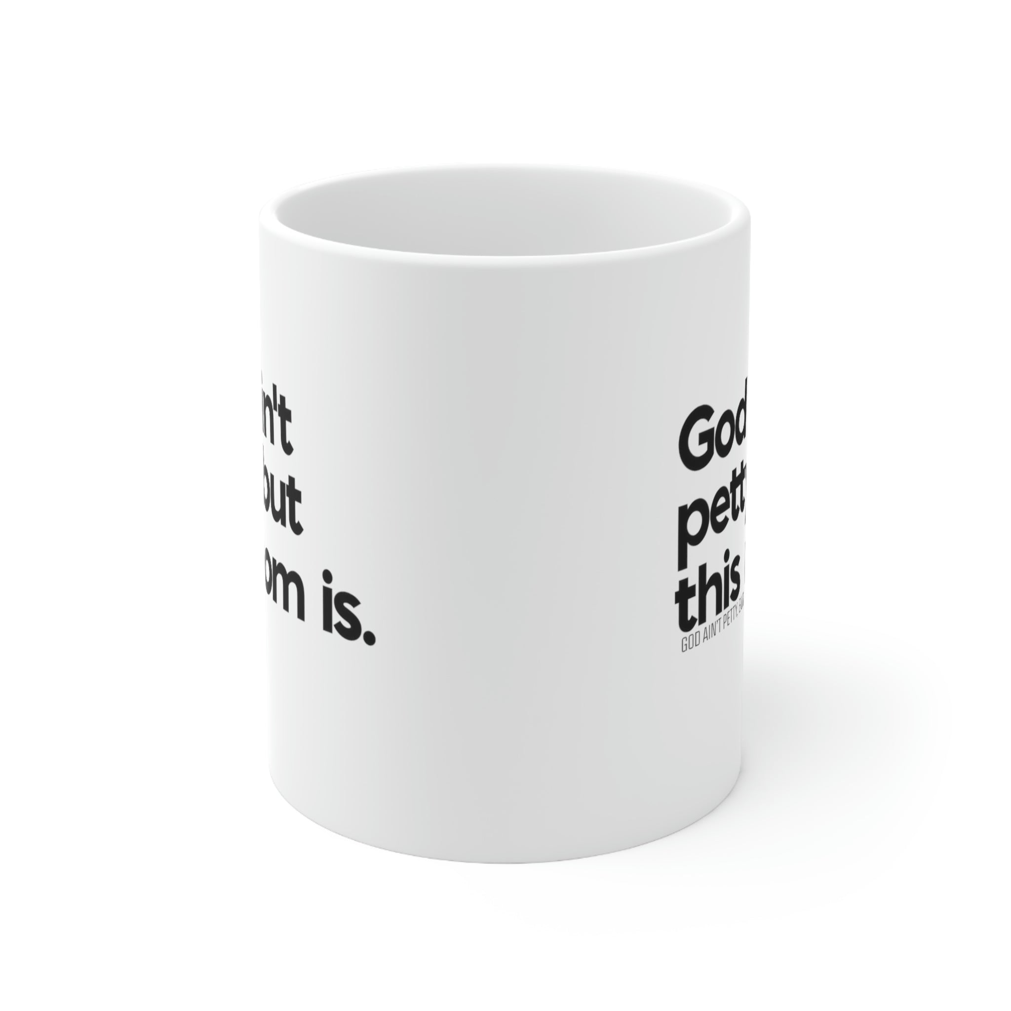 God ain't petty but this mom is Mug 11oz (White/Black)-Mug-The Original God Ain't Petty But I Am