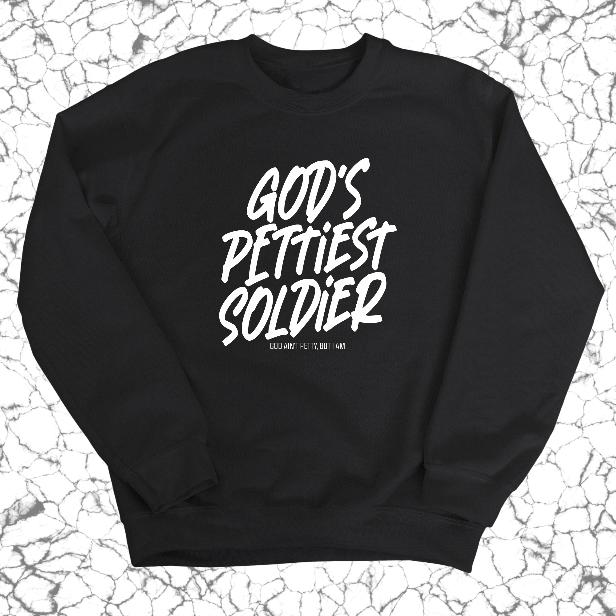 God's Pettiest Soldier Unisex Sweatshirt-Sweatshirt-The Original God Ain't Petty But I Am