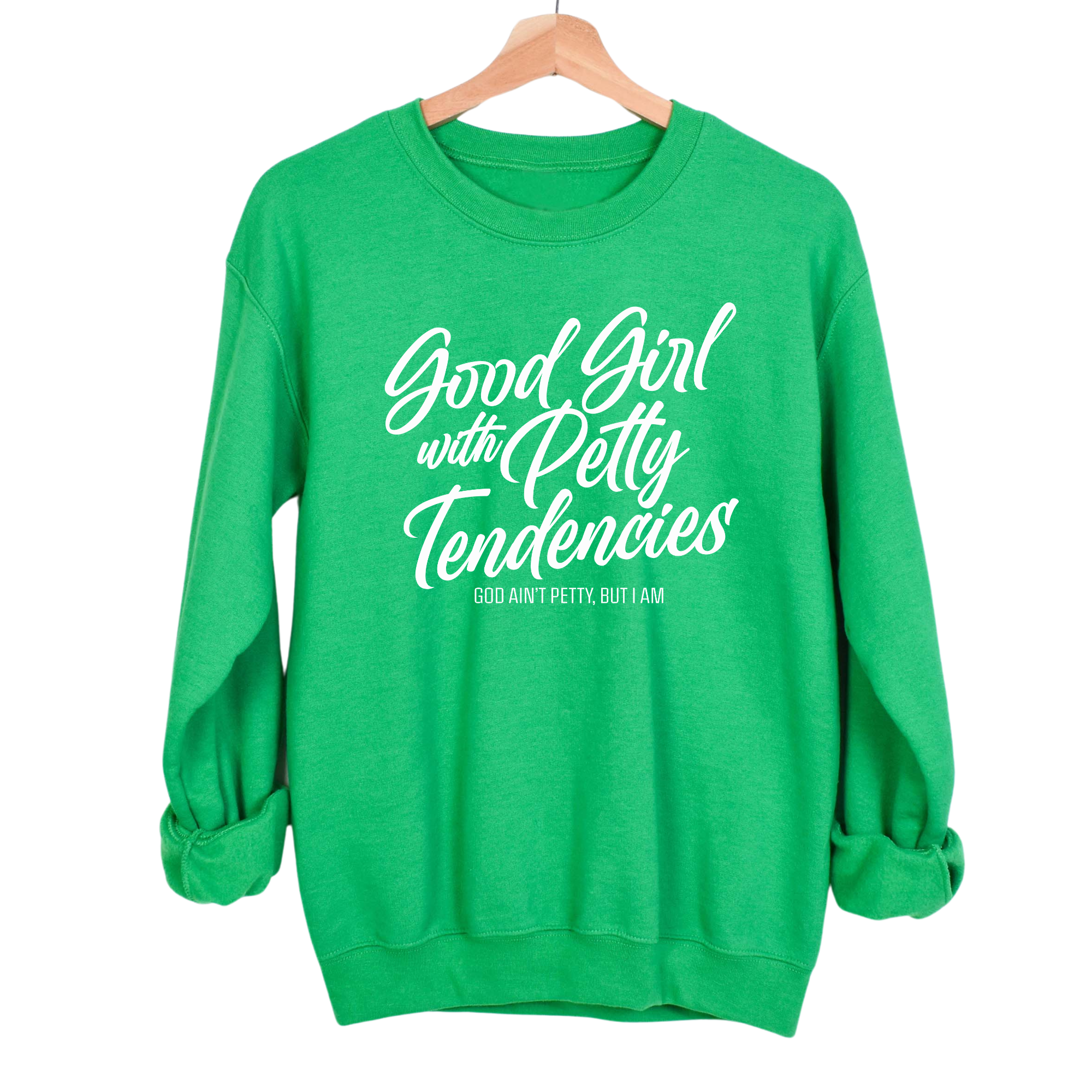 Good Girl with Petty Tendencies Unisex Sweatshirt-Sweatshirt-The Original God Ain't Petty But I Am