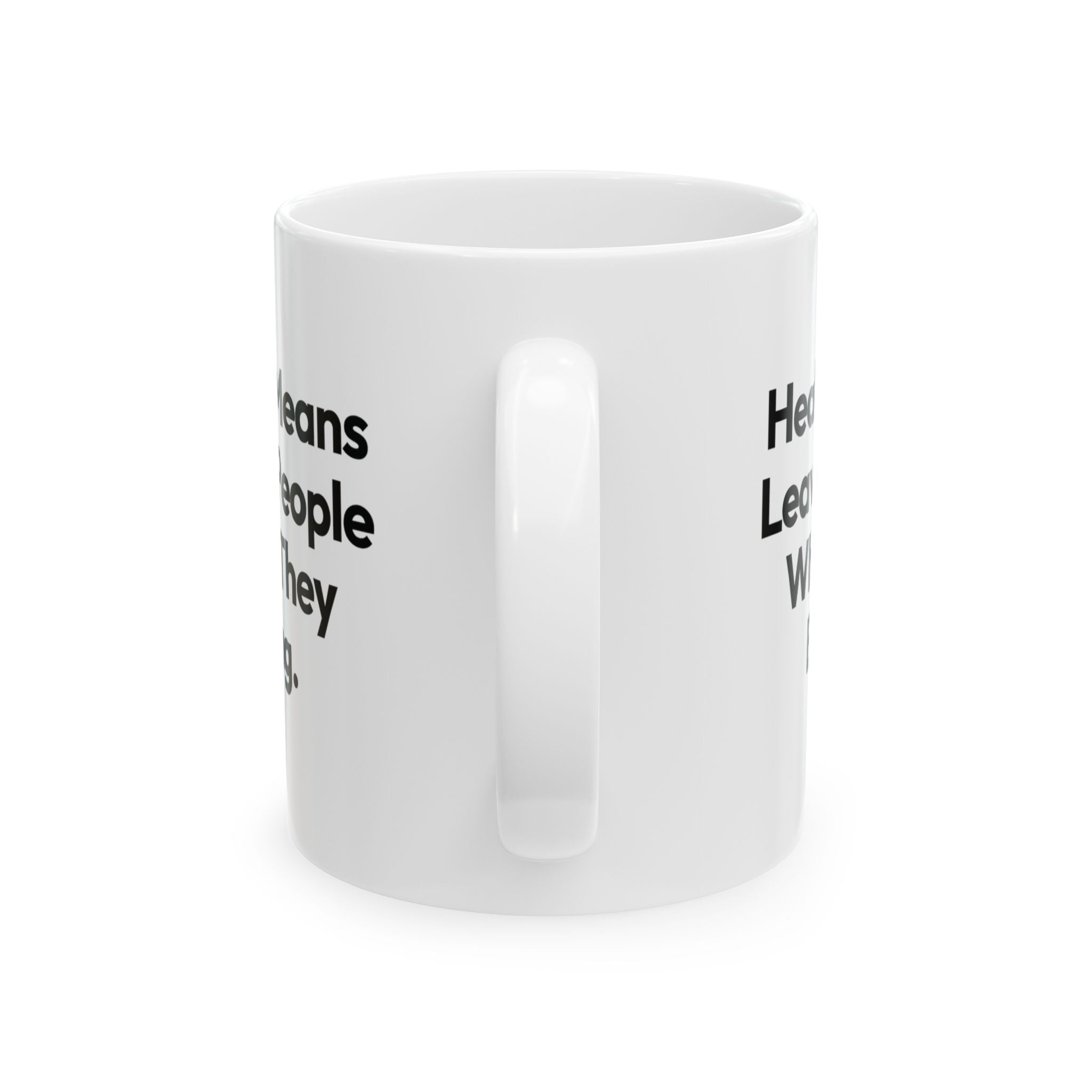 Healing Means Leaving People Where They Belong Mug 11oz (White & Black)-Mug-The Original God Ain't Petty But I Am