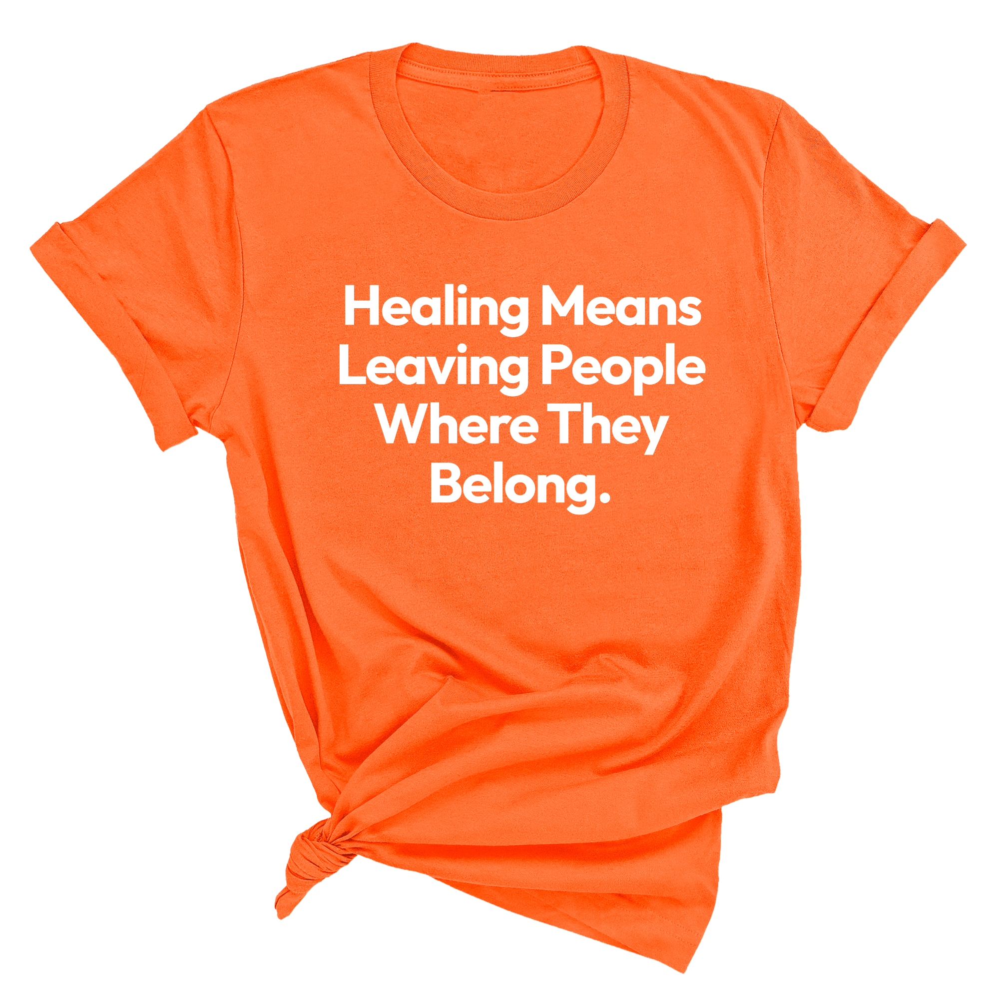 Healing Means Leaving People Where They Belong Unisex Tee-T-Shirt-The Original God Ain't Petty But I Am