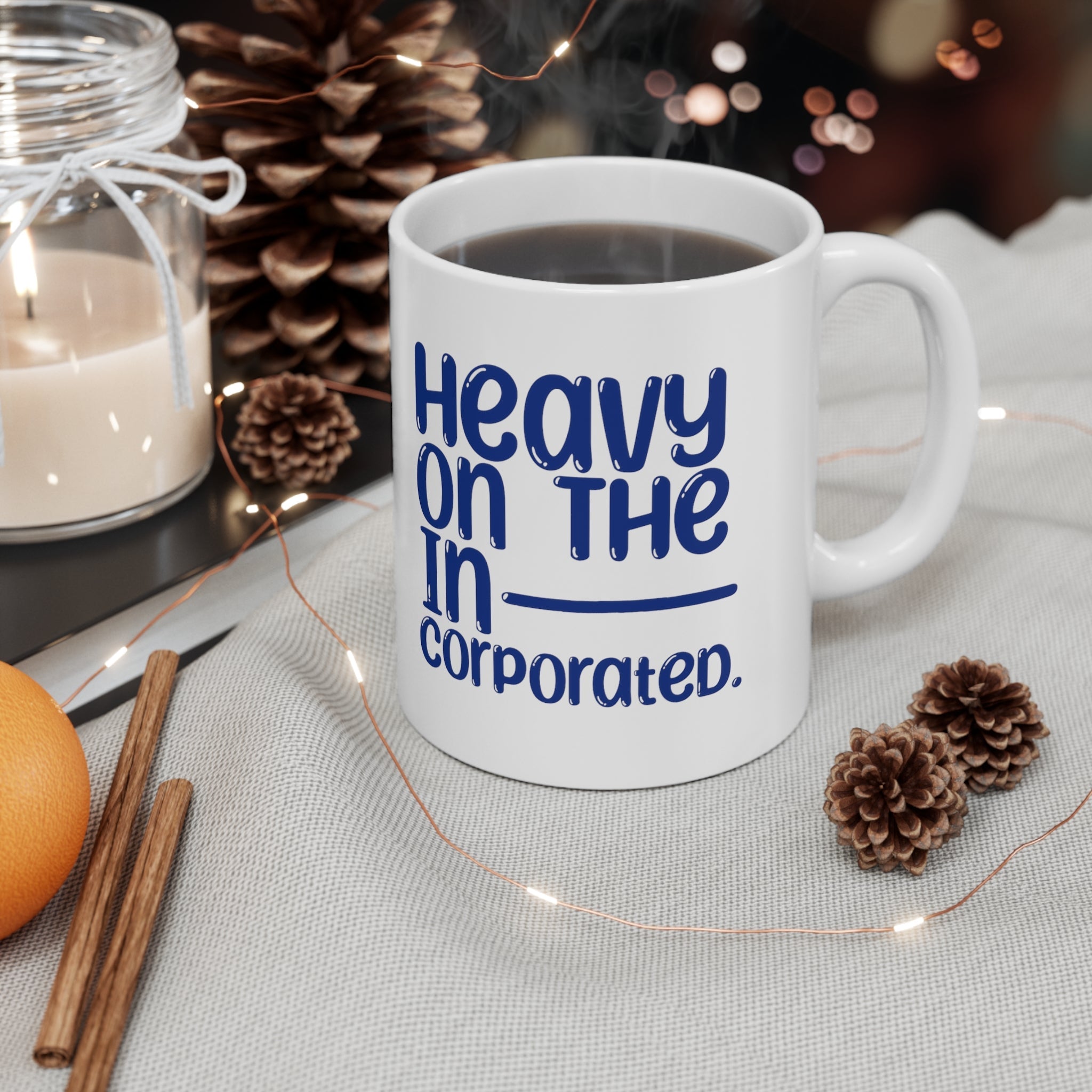 Heavy in the Incorporated Mug 11oz (White & Blue)-Mug-The Original God Ain't Petty But I Am