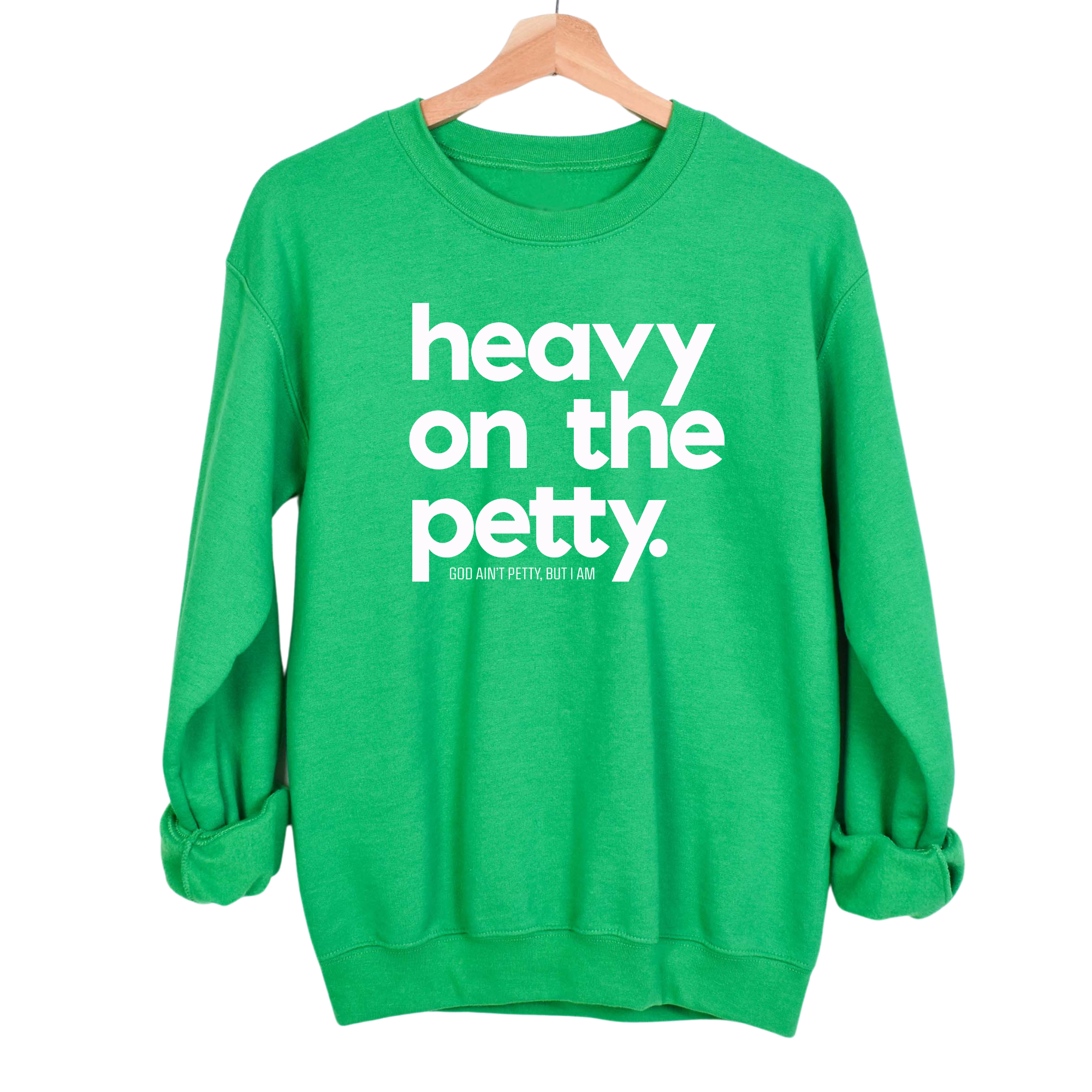 Heavy on the Petty Unisex Sweatshirt-Sweatshirt-The Original God Ain't Petty But I Am