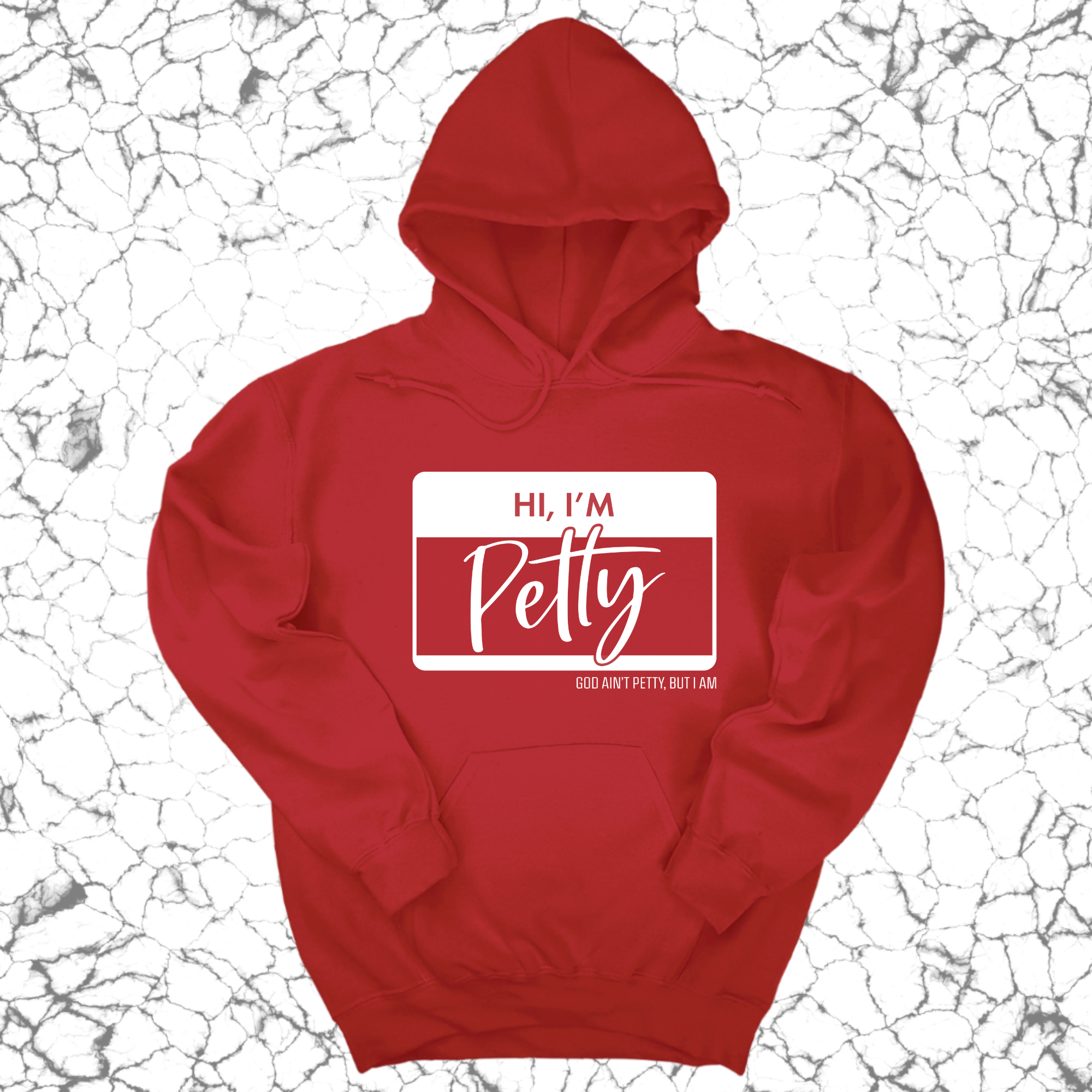 Hi, I'm Petty Unisex Hoodie-Hoodie-The Original God Ain't Petty But I Am