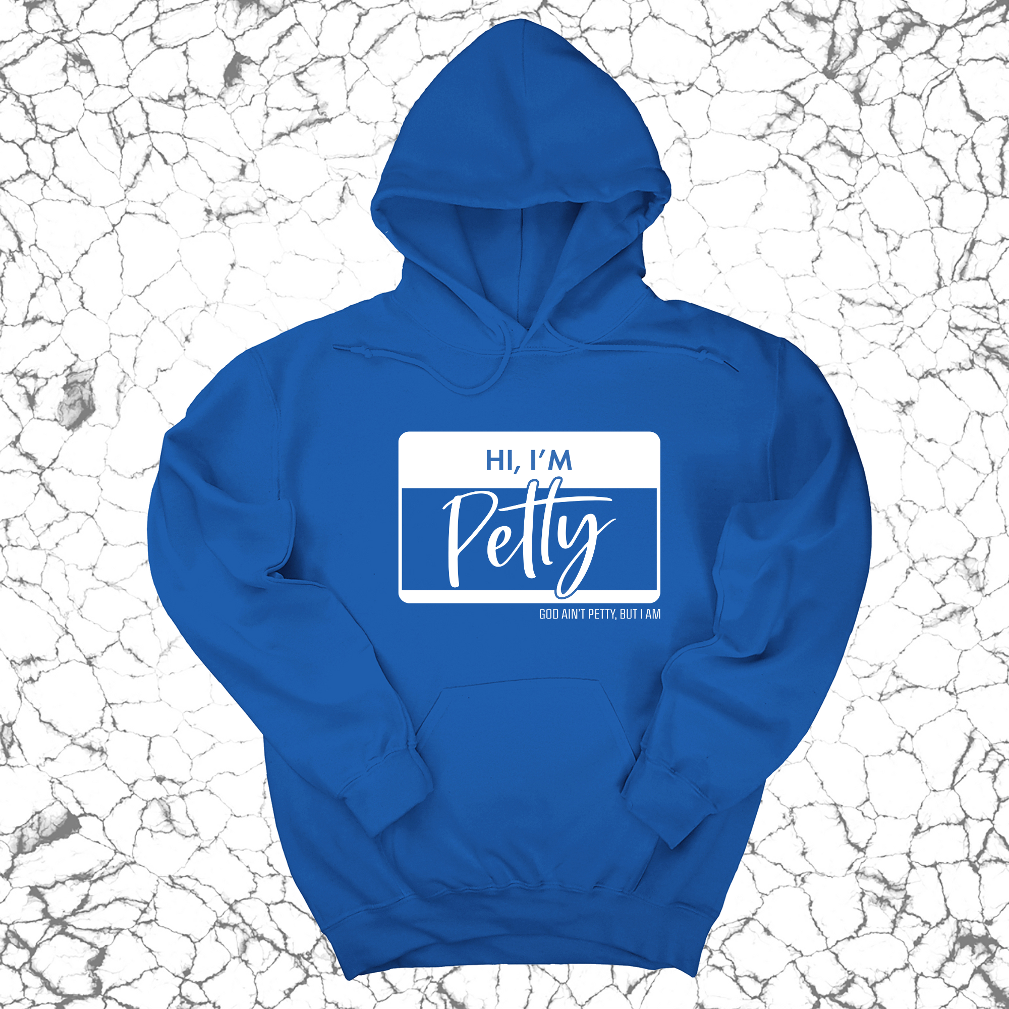 Hi, I'm Petty Unisex Hoodie-Hoodie-The Original God Ain't Petty But I Am