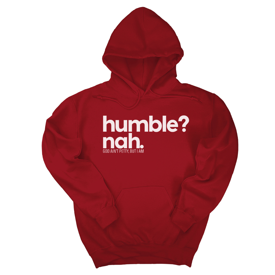 Humble Nah Unisex Hoodie-Hoodie-The Original God Ain't Petty But I Am