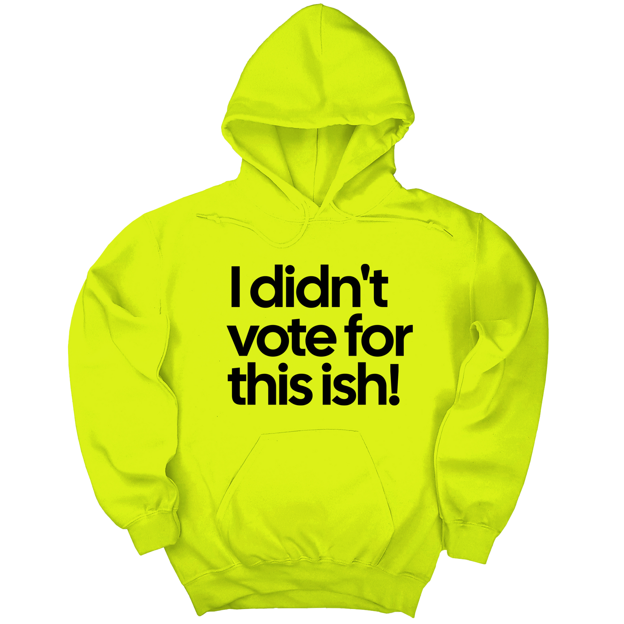 I Didn't Vote for This Ish! Unisex Hoodie-Hoodie-The Original God Ain't Petty But I Am