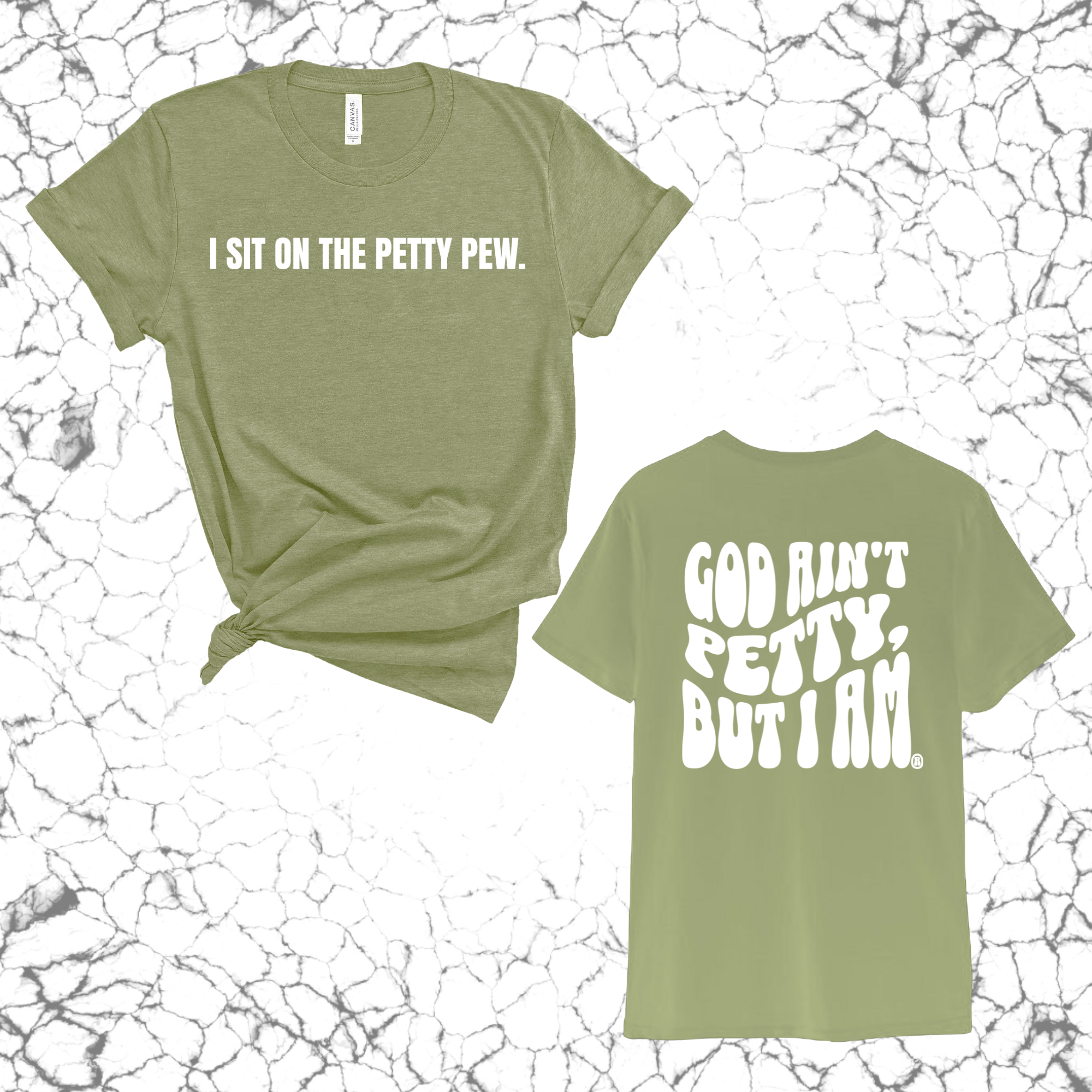 I Sit on the Petty Pew God Ain't Petty but I am REMIX Unisex Tee (Front and Back Design Print)-T-Shirt-The Original God Ain't Petty But I Am