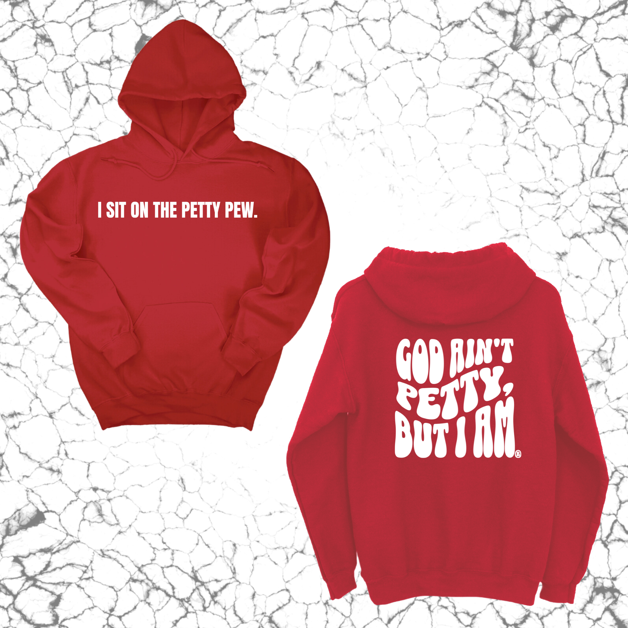 I Sit on the Petty Pew God Ain't Petty but I am Remix Unisex Hoodie (Front and Back Design Print)-Hoodie-The Original God Ain't Petty But I Am