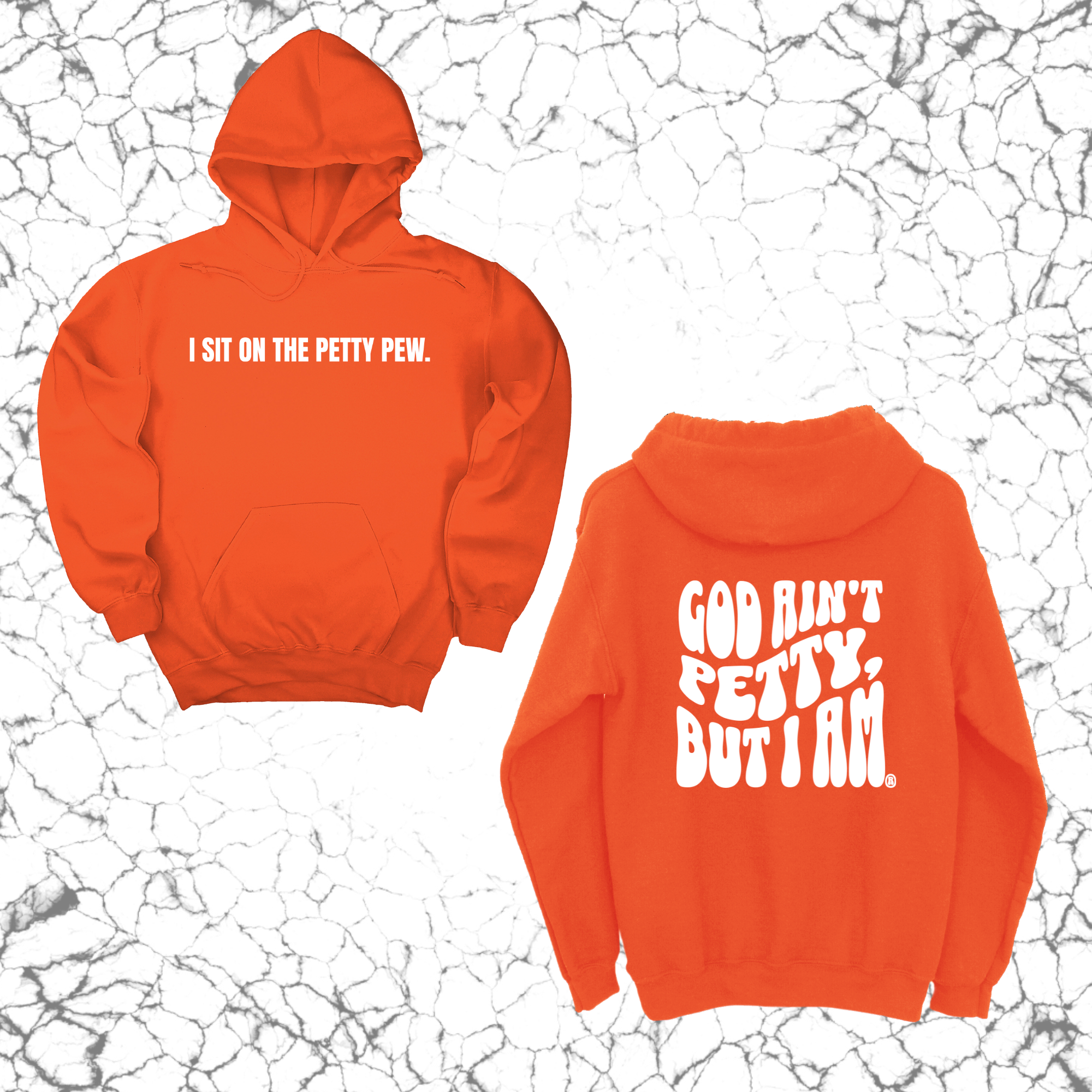 I Sit on the Petty Pew God Ain't Petty but I am Remix Unisex Hoodie (Front and Back Design Print)-Hoodie-The Original God Ain't Petty But I Am