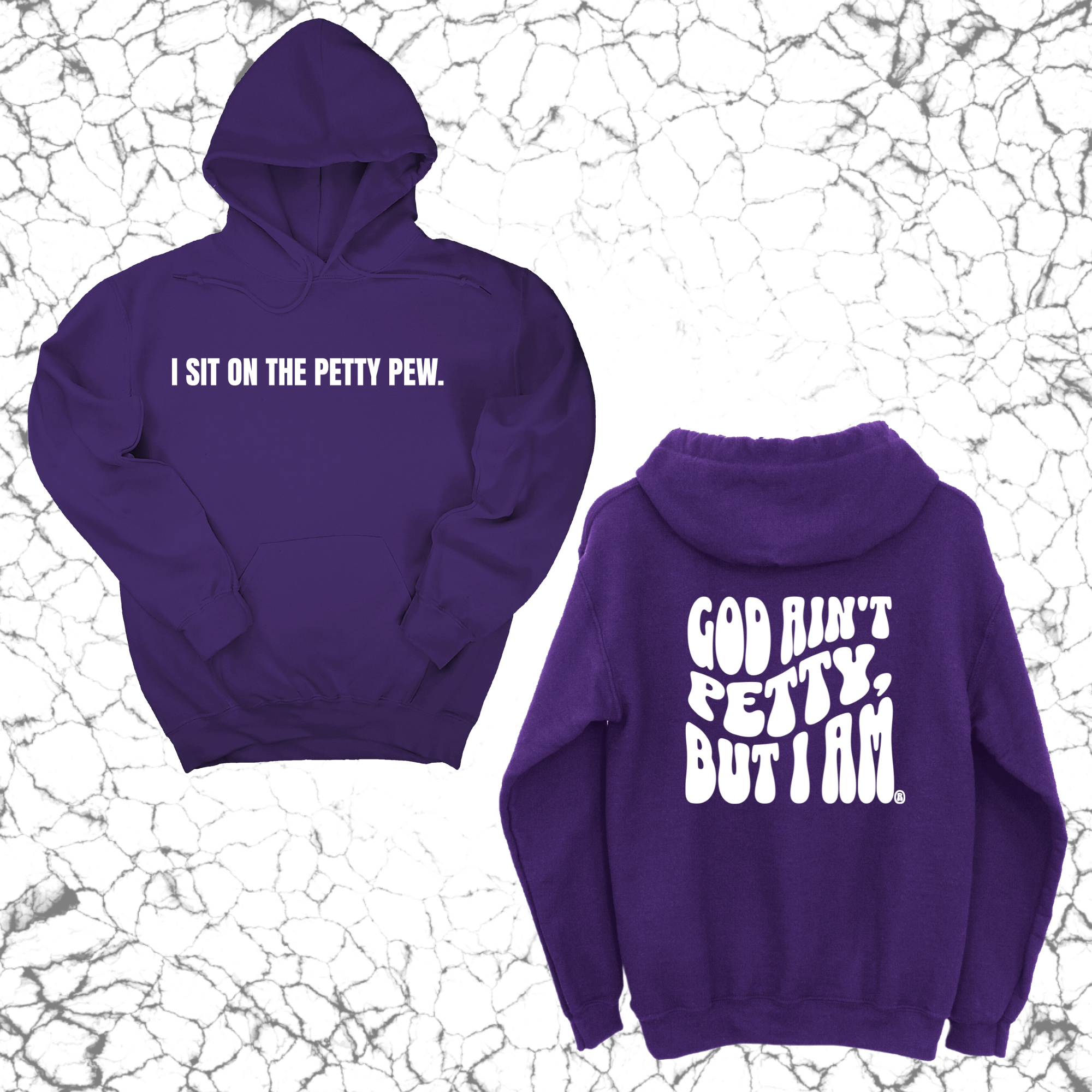 I Sit on the Petty Pew God Ain't Petty but I am Remix Unisex Hoodie (Front and Back Design Print)-Hoodie-The Original God Ain't Petty But I Am