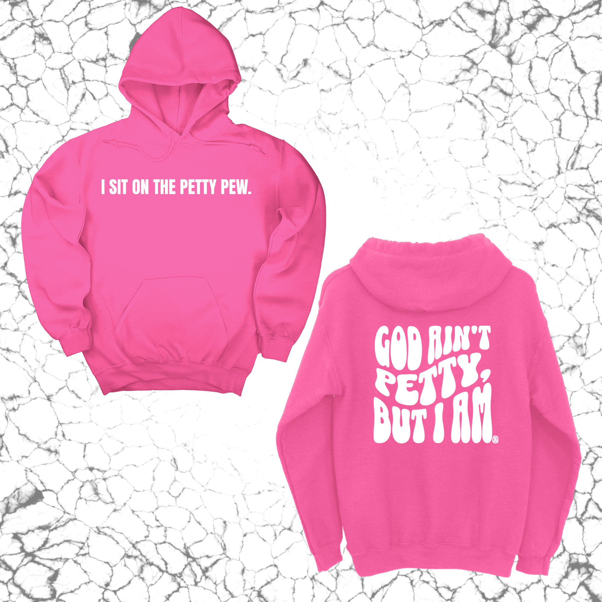 I Sit on the Petty Pew God Ain't Petty but I am Remix Unisex Hoodie (Front and Back Design Print)-Hoodie-The Original God Ain't Petty But I Am