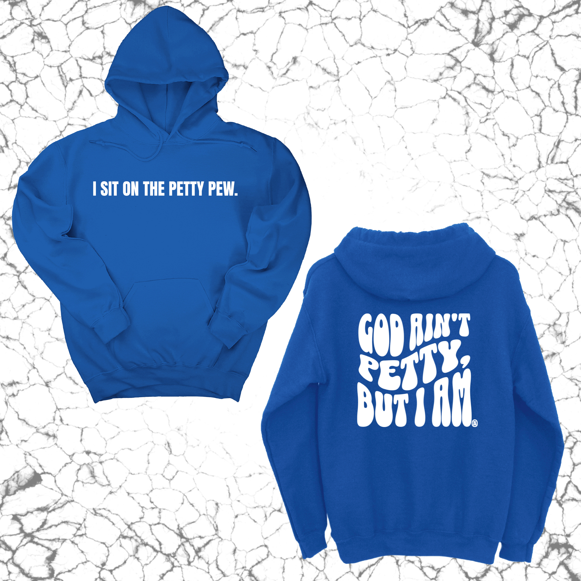 I Sit on the Petty Pew God Ain't Petty but I am Remix Unisex Hoodie (Front and Back Design Print)-Hoodie-The Original God Ain't Petty But I Am