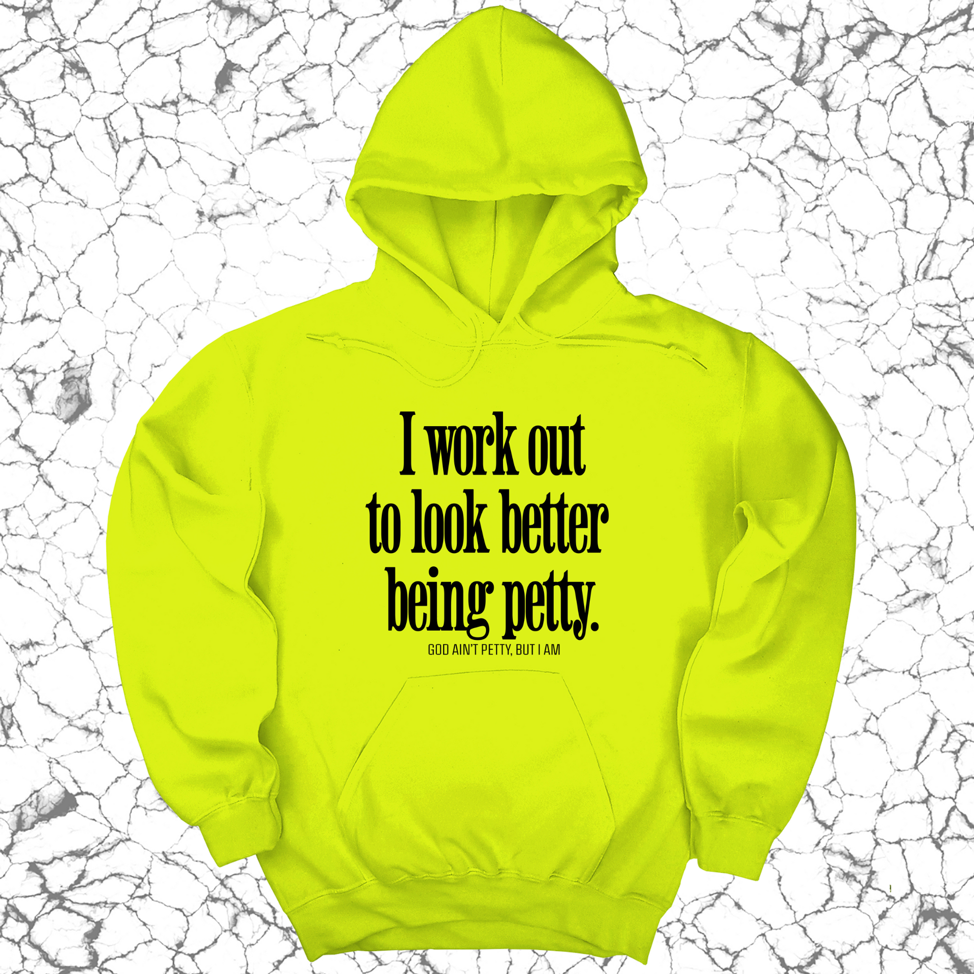 I Work Out to Look Better Being Petty Unisex Hoodie-Hoodie-The Original God Ain't Petty But I Am