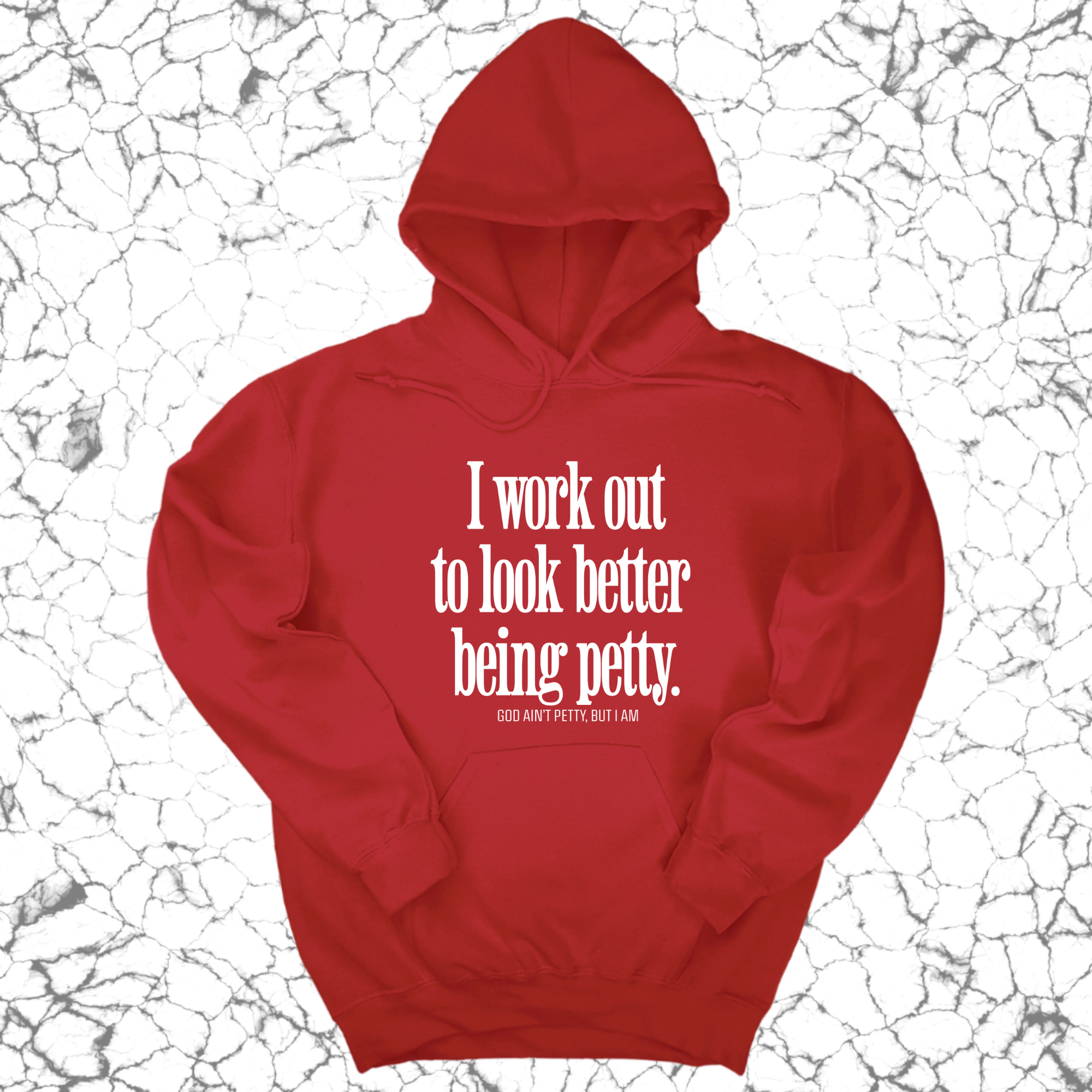 I Work Out to Look Better Being Petty Unisex Hoodie-Hoodie-The Original God Ain't Petty But I Am