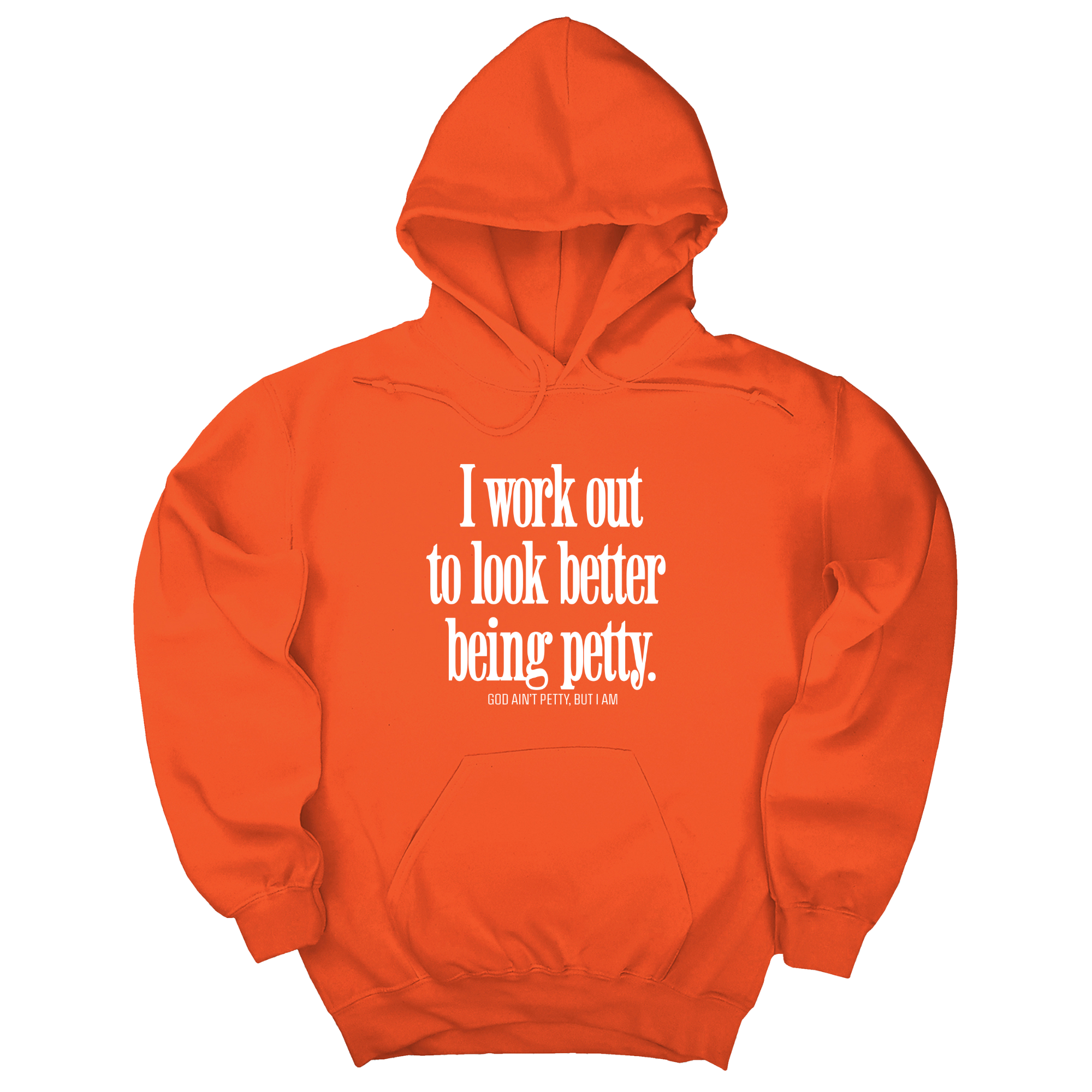 I Work Out to Look Better Being Petty Unisex Hoodie-Hoodie-The Original God Ain't Petty But I Am