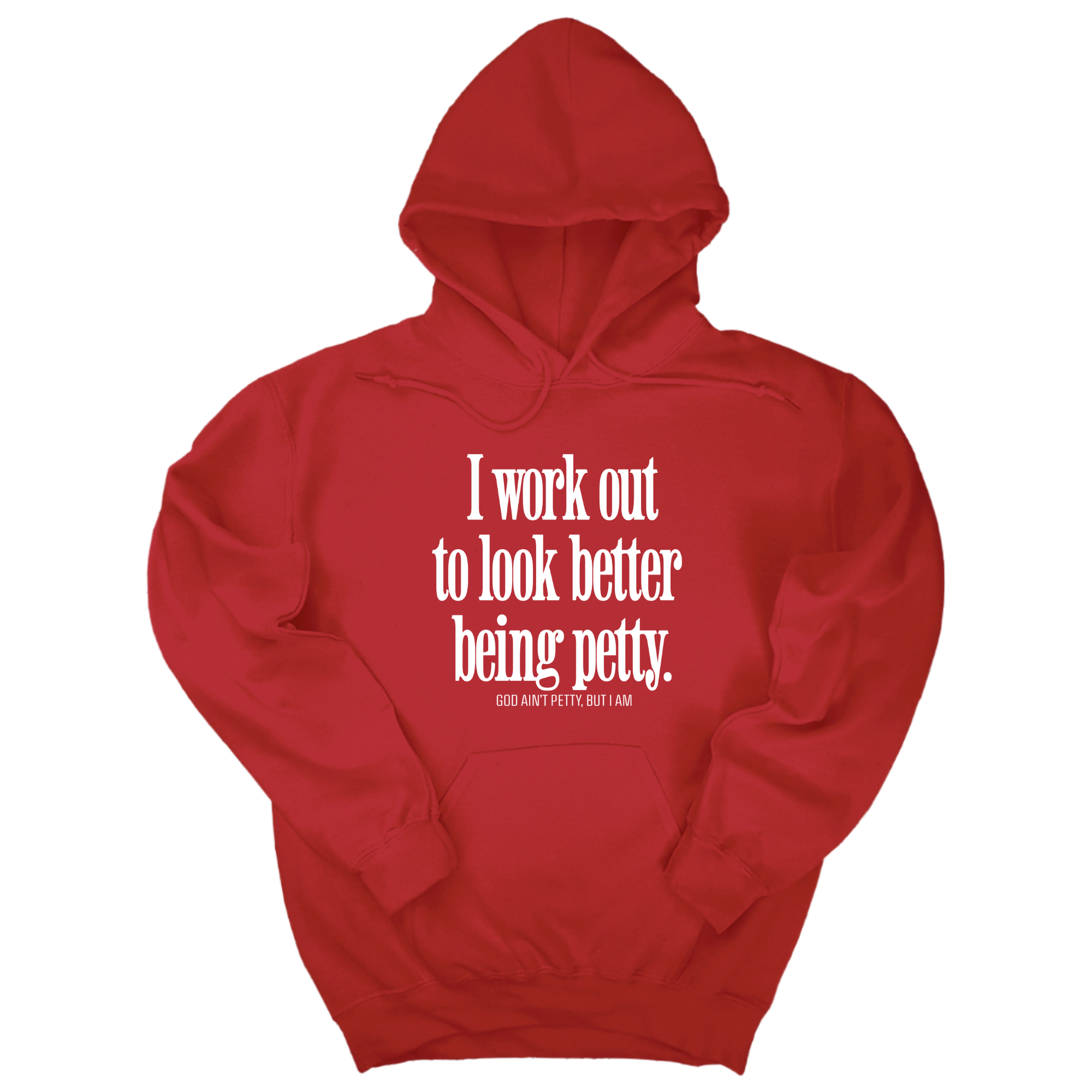 I Work Out to Look Better Being Petty Unisex Hoodie-Hoodie-The Original God Ain't Petty But I Am