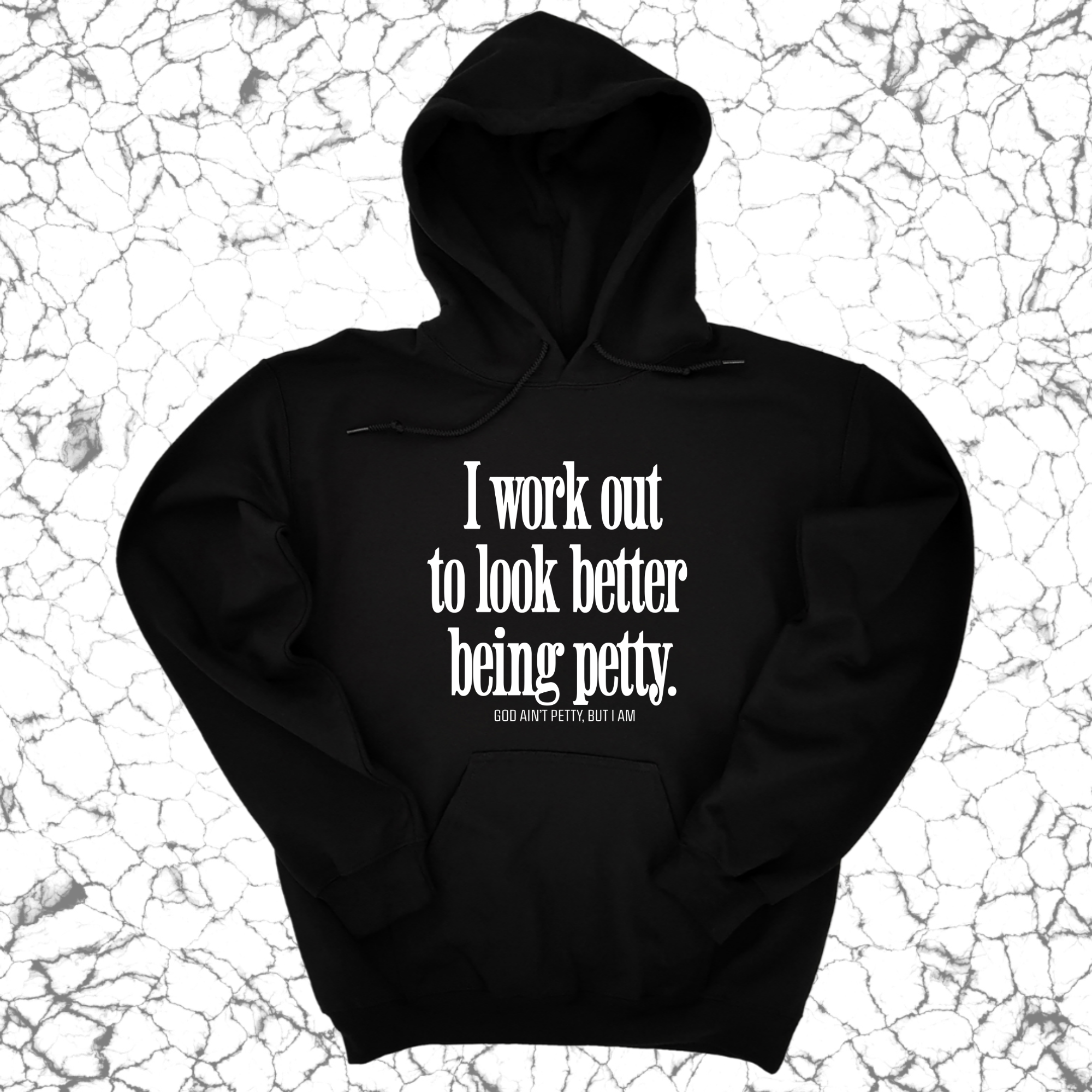 I Work Out to Look Better Being Petty Unisex Hoodie-Hoodie-The Original God Ain't Petty But I Am