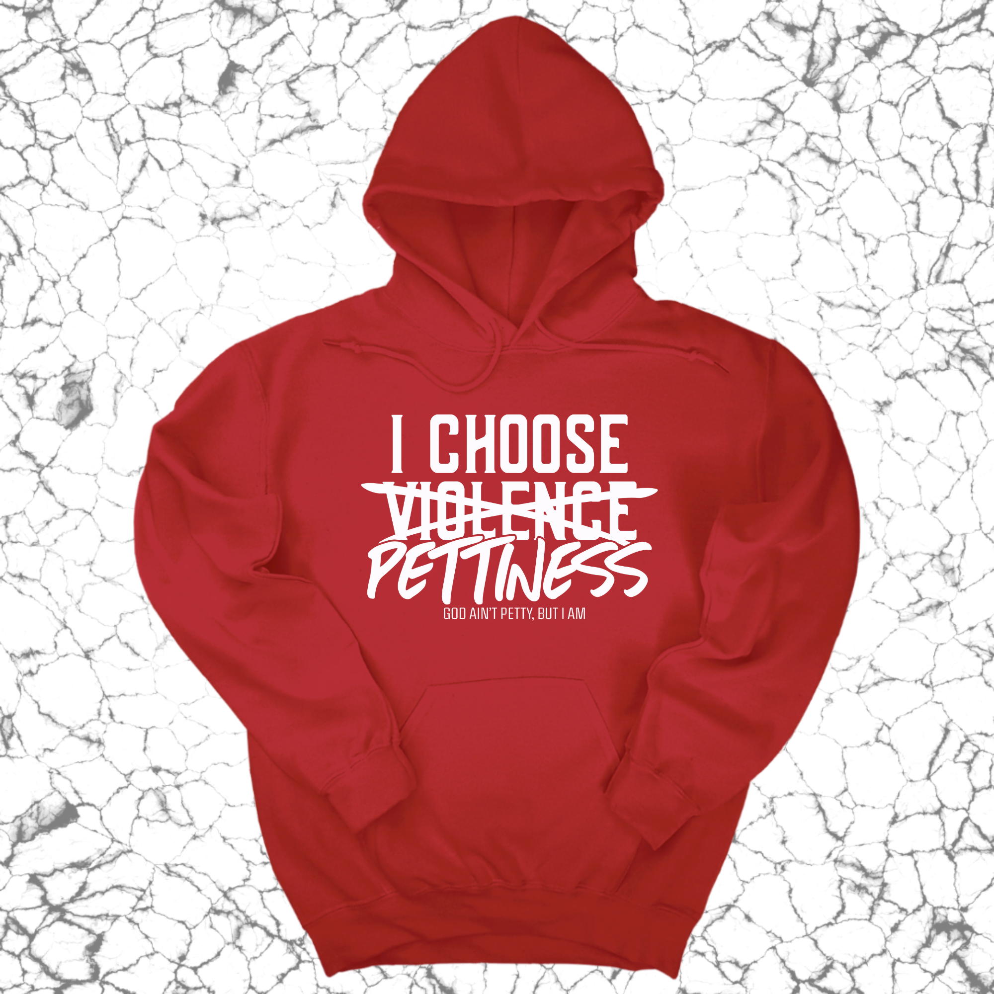 I choose Pettiness Unisex Hoodie-Hoodie-The Original God Ain't Petty But I Am