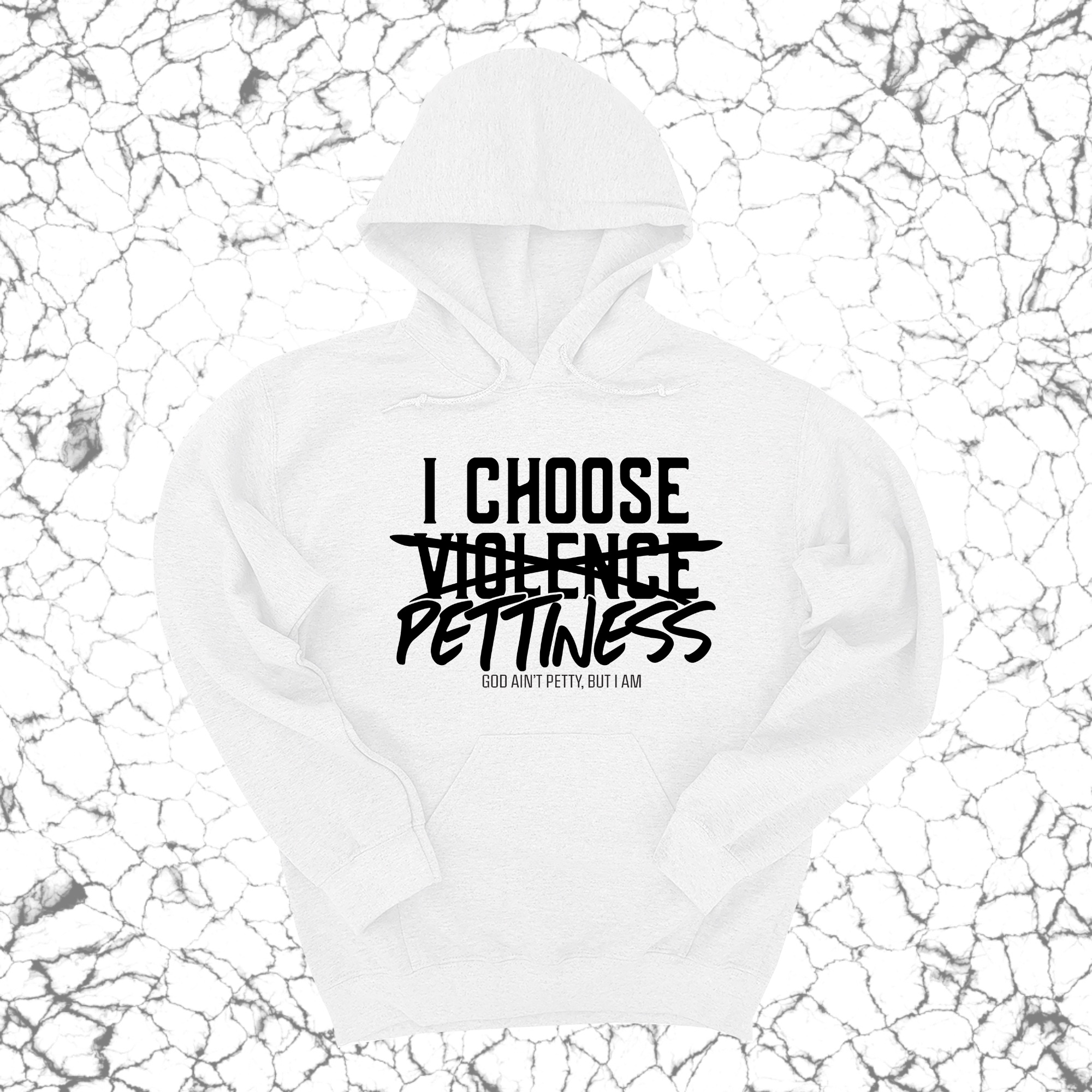 I choose Pettiness Unisex Hoodie-Hoodie-The Original God Ain't Petty But I Am