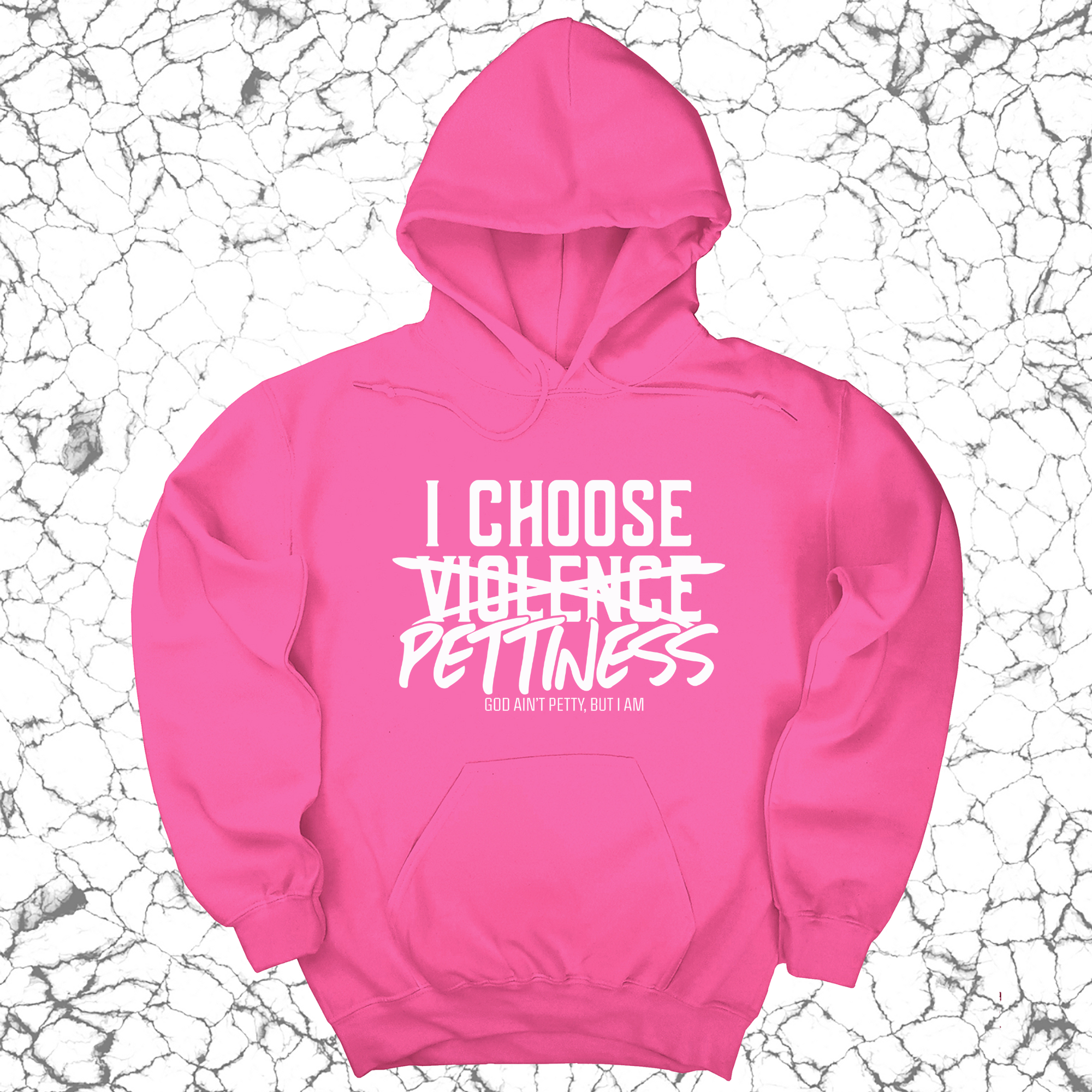 I choose Pettiness Unisex Hoodie-Hoodie-The Original God Ain't Petty But I Am