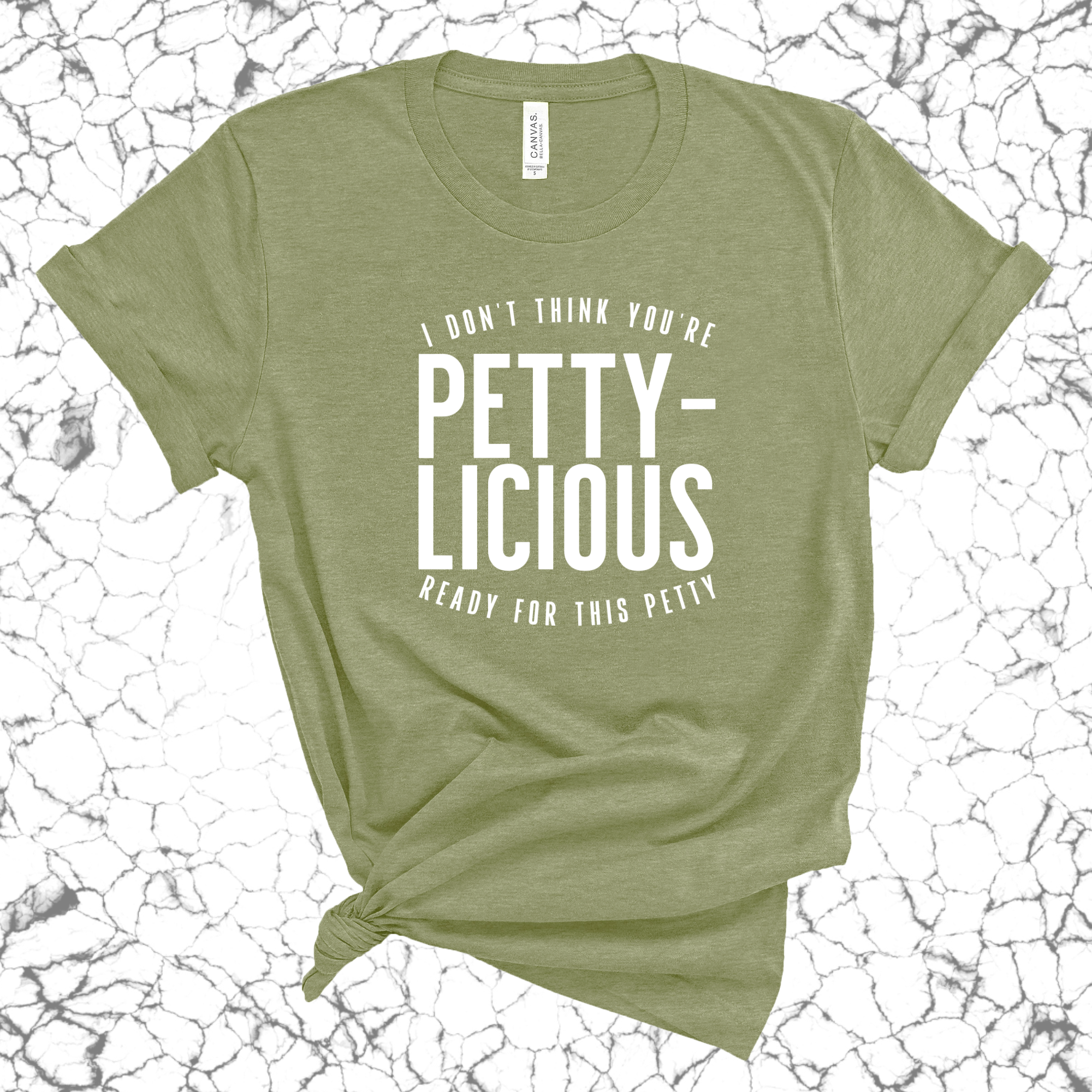 I don't think you're ready for this Pettylicious Unisex Tee-T-Shirt-The Original God Ain't Petty But I Am