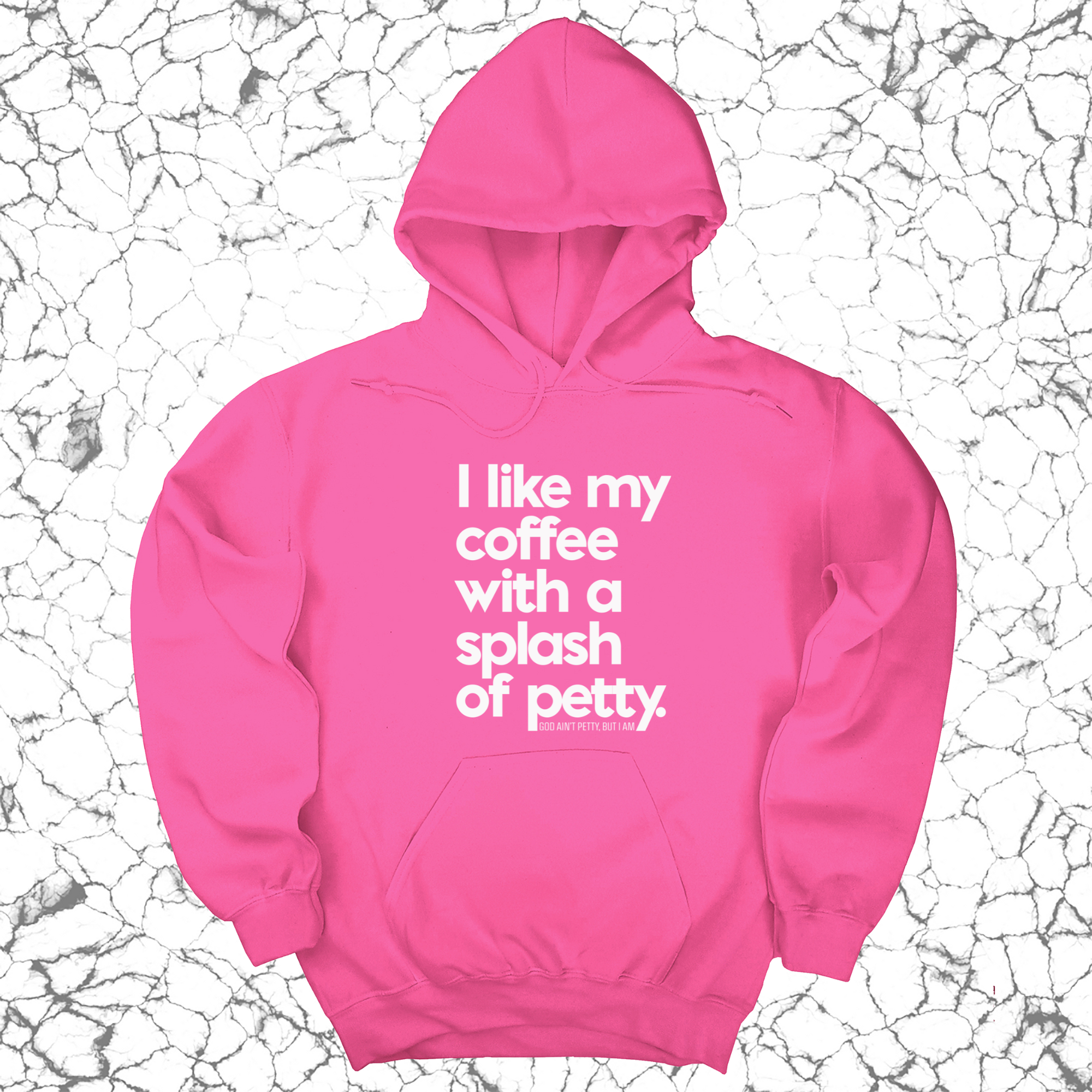 I like my coffee with a Splash of Petty Unisex Hoodie-Hoodie-The Original God Ain't Petty But I Am