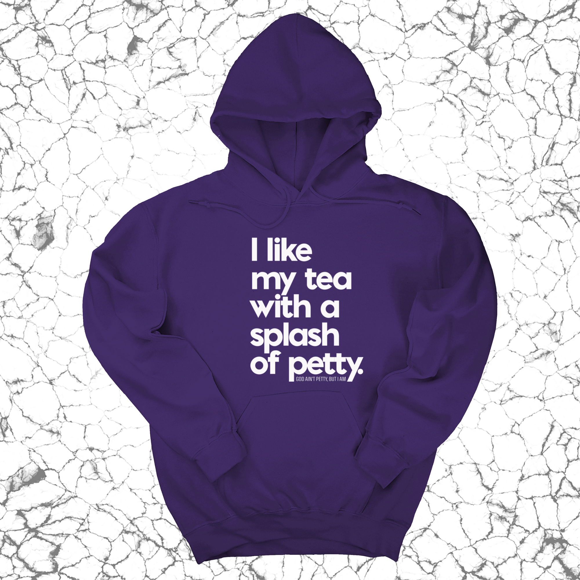 I like my tea with a Splash of Petty Unisex Hoodie-Hoodie-The Original God Ain't Petty But I Am