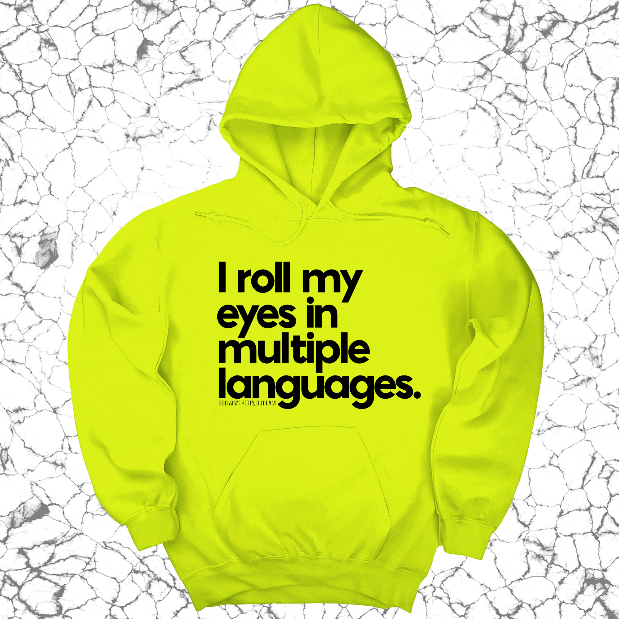 I roll my eyes in multiple languages Unisex Hoodie-Hoodie-The Original God Ain't Petty But I Am