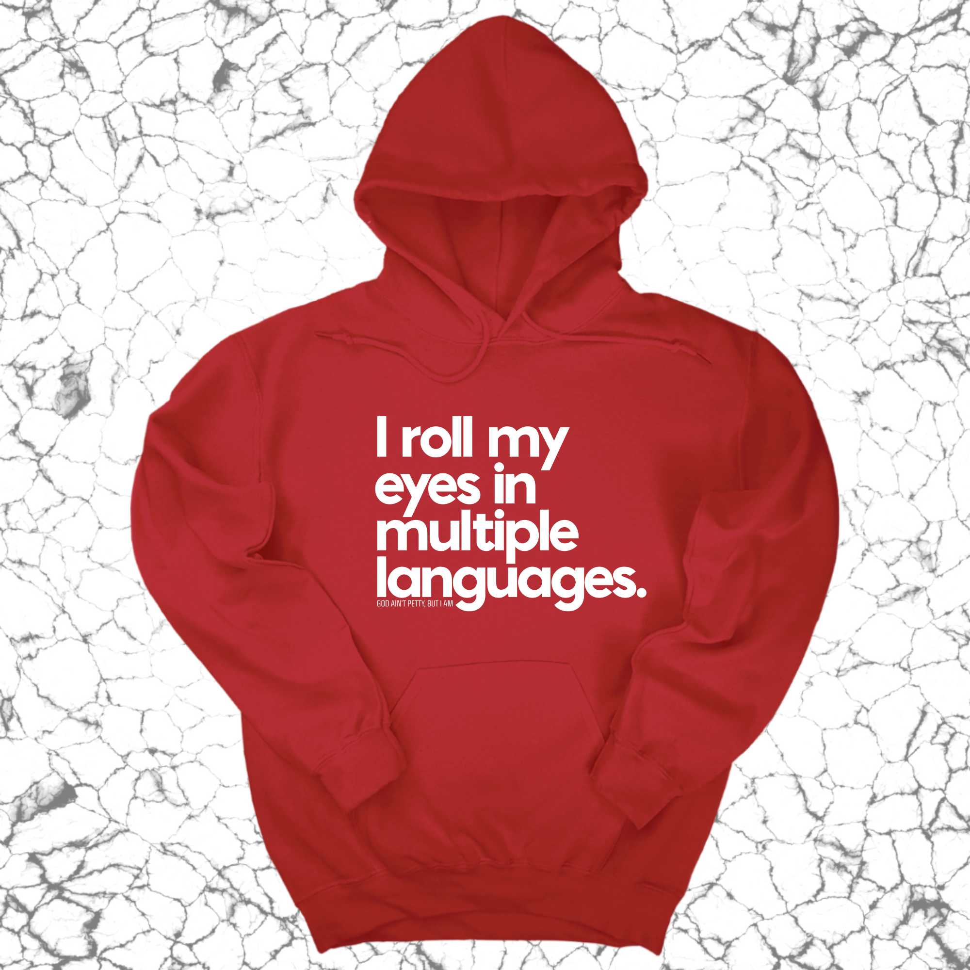 I roll my eyes in multiple languages Unisex Hoodie-Hoodie-The Original God Ain't Petty But I Am