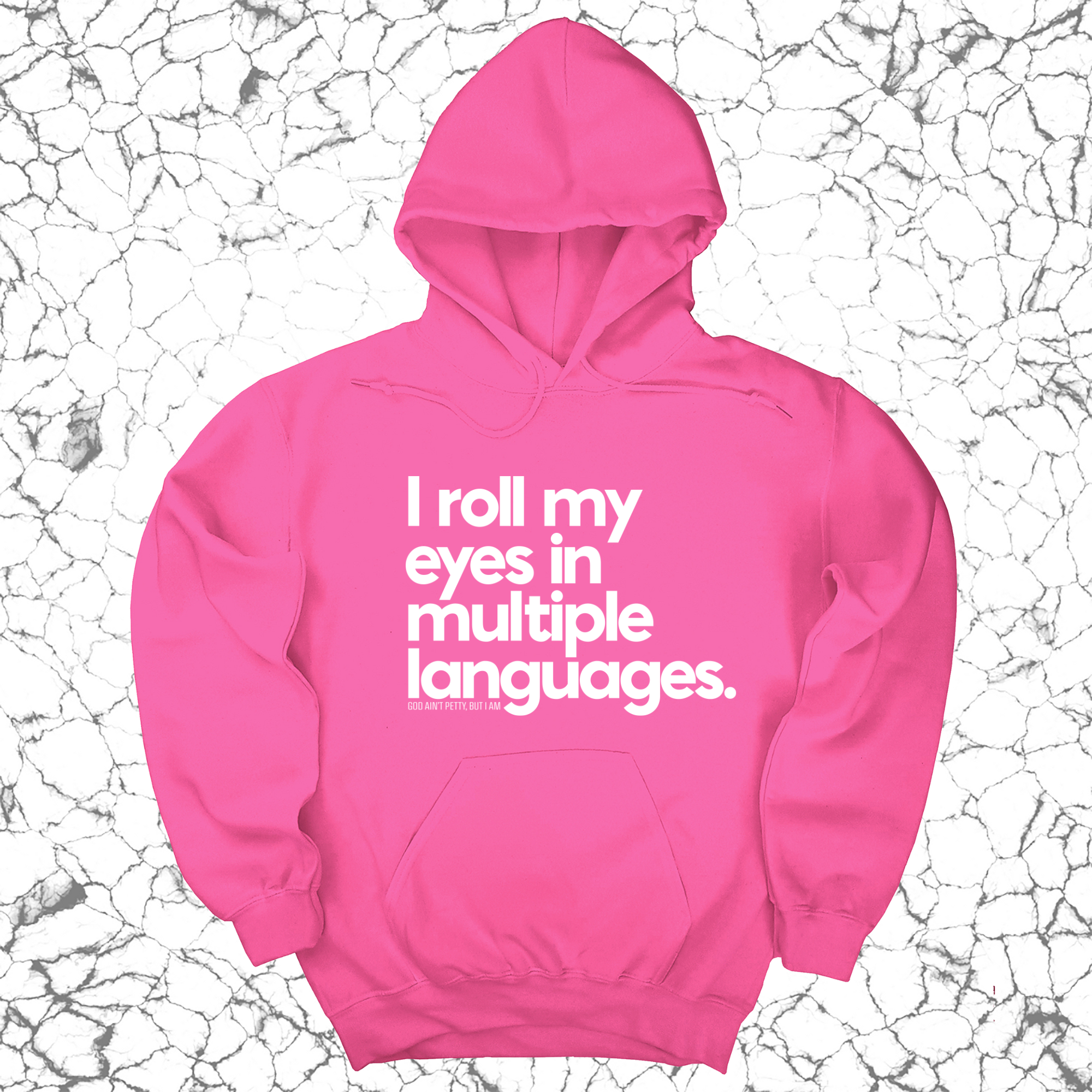 I roll my eyes in multiple languages Unisex Hoodie-Hoodie-The Original God Ain't Petty But I Am