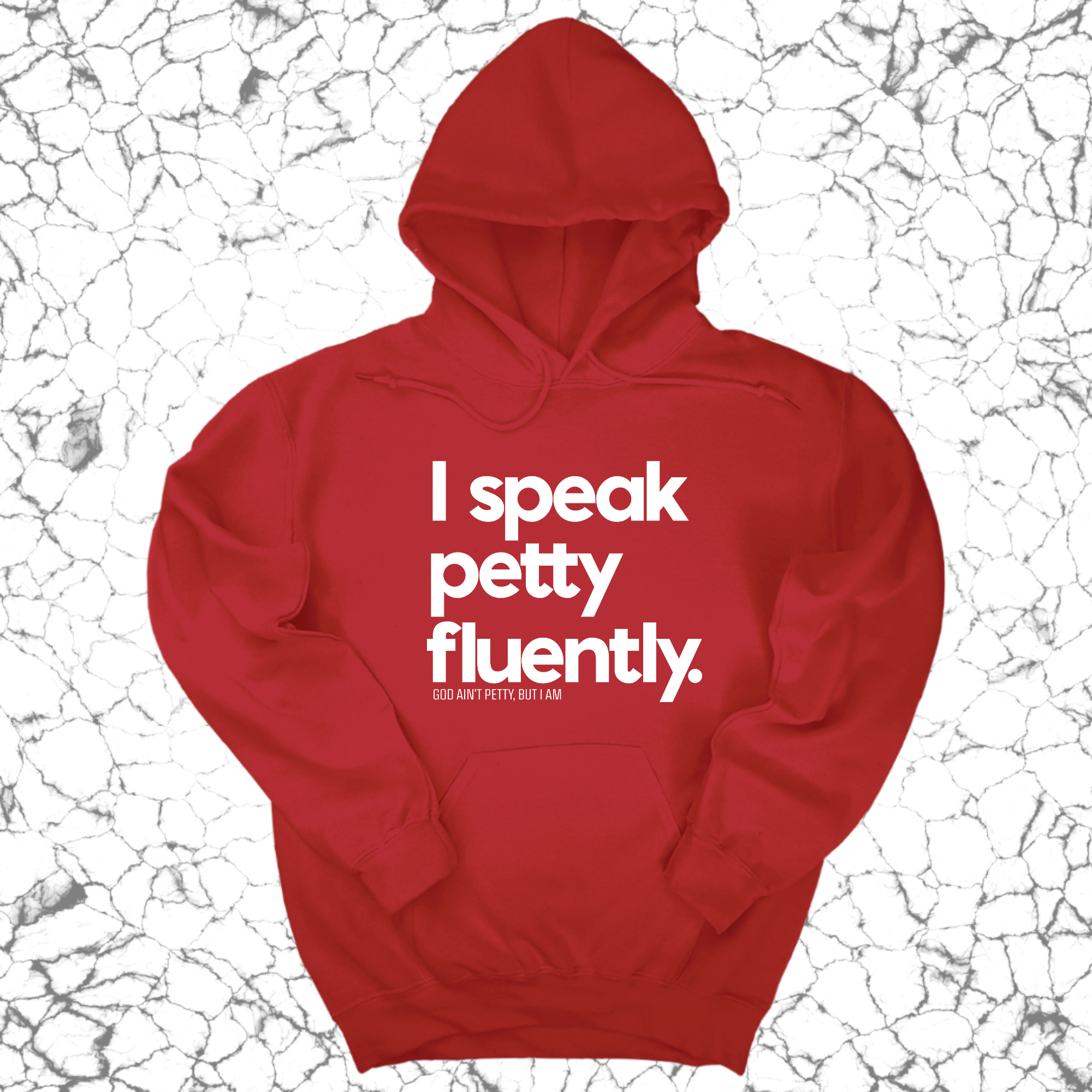 I speak petty fluently Unisex Hoodie-Hoodie-The Original God Ain't Petty But I Am