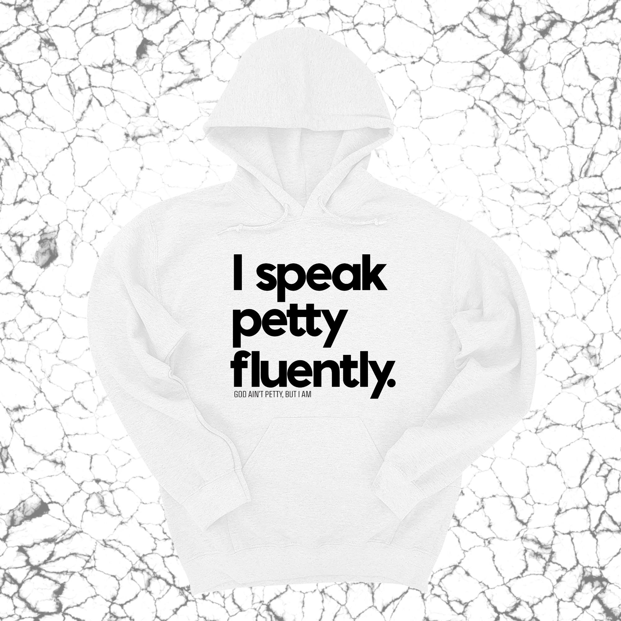 I speak petty fluently Unisex Hoodie-Hoodie-The Original God Ain't Petty But I Am