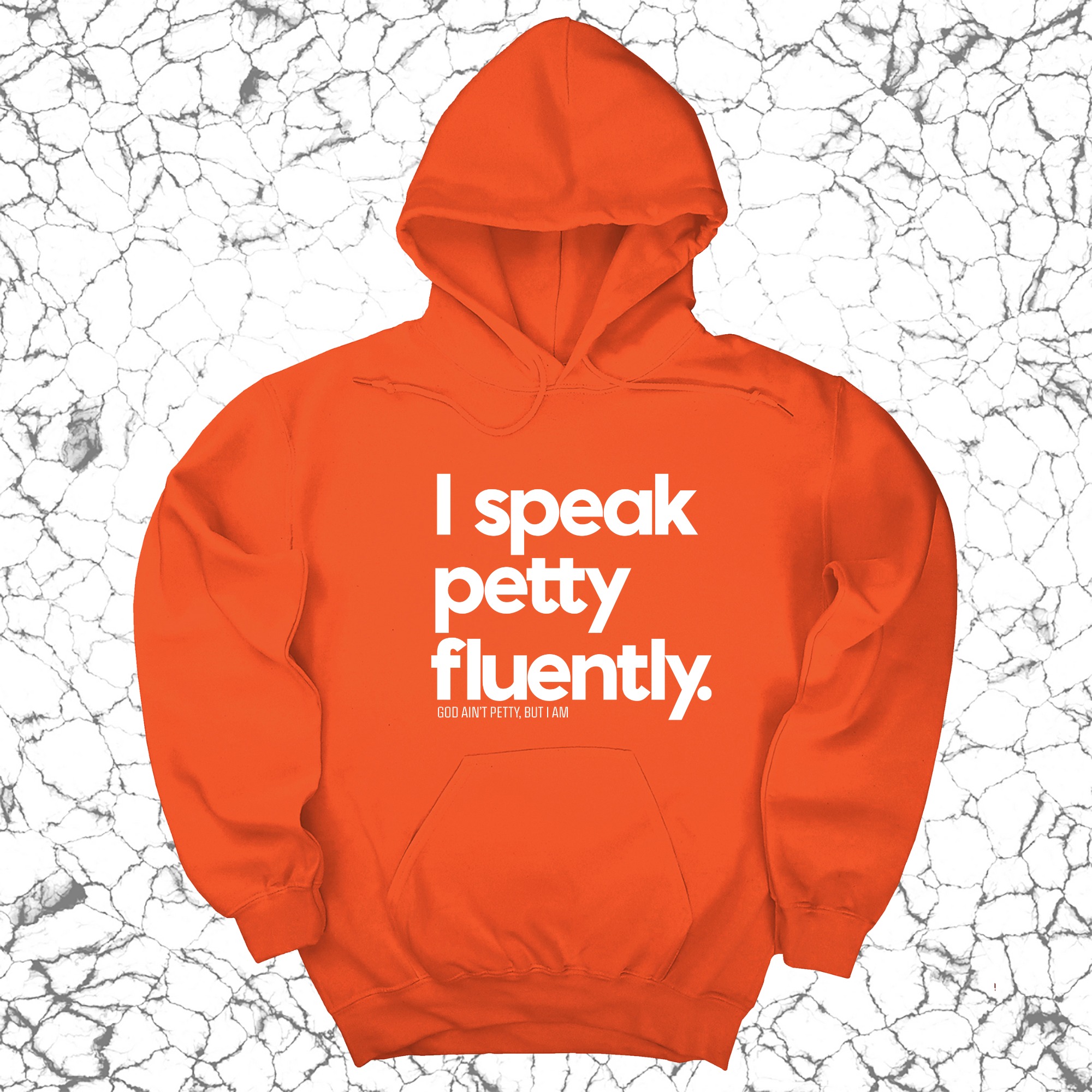 I speak petty fluently Unisex Hoodie-Hoodie-The Original God Ain't Petty But I Am