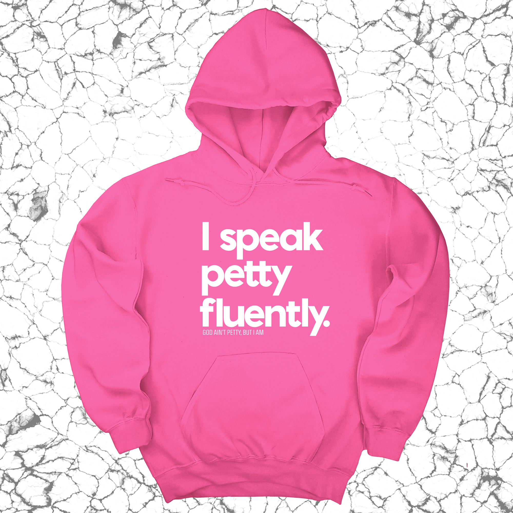 I speak petty fluently Unisex Hoodie-Hoodie-The Original God Ain't Petty But I Am