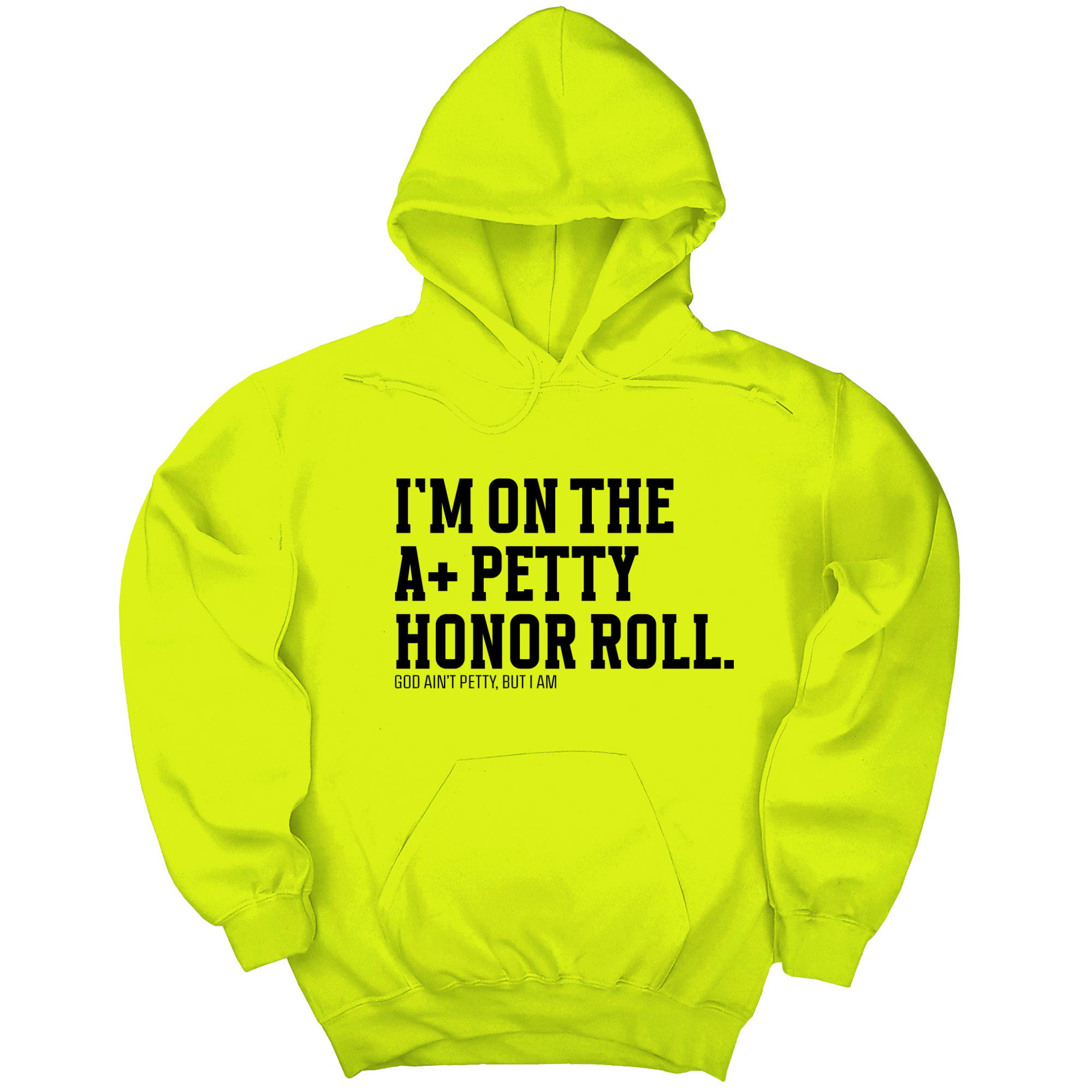 I'm on the A+ Petty Honor Roll Unisex Hoodie