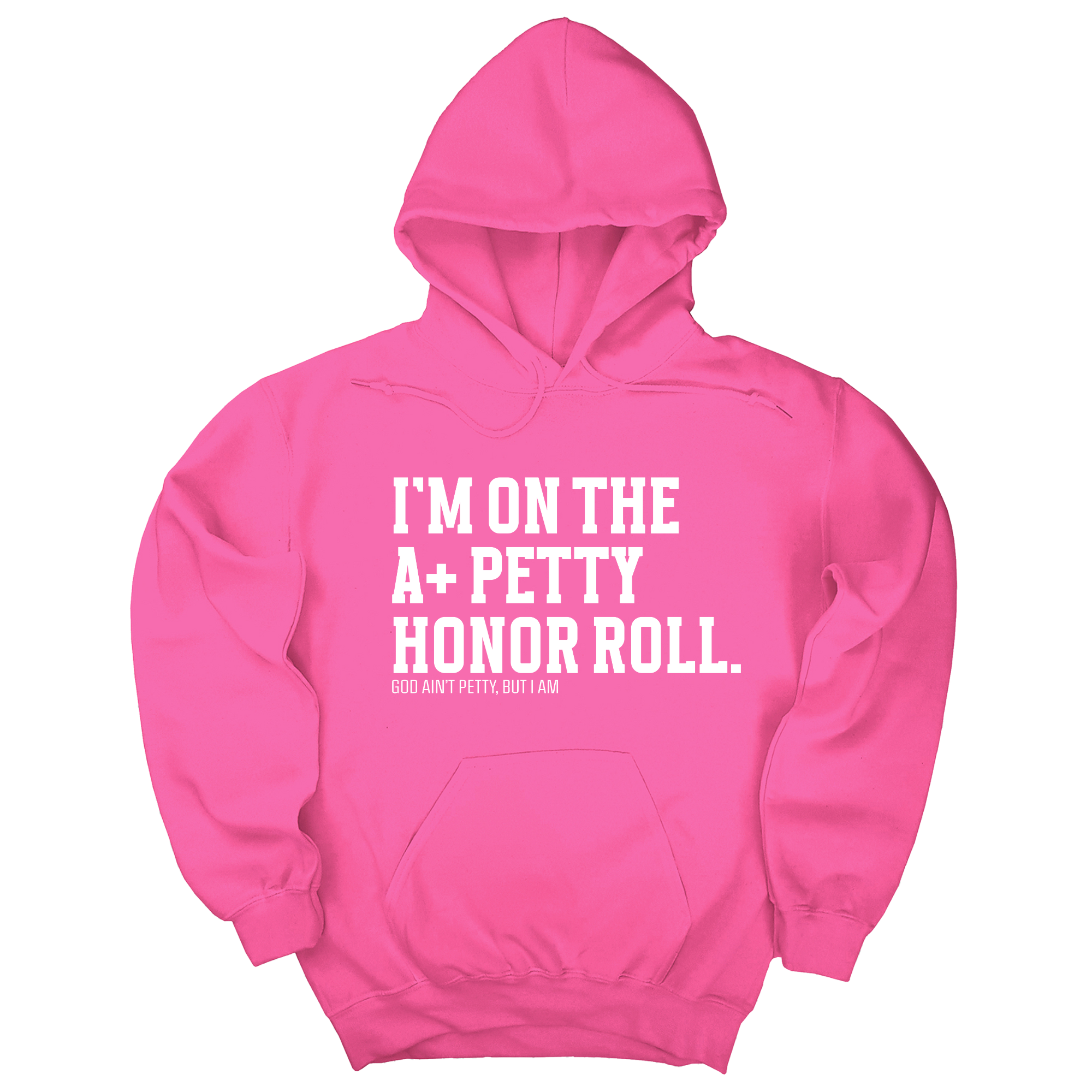 I'm on the A+ Petty Honor Roll Unisex Hoodie