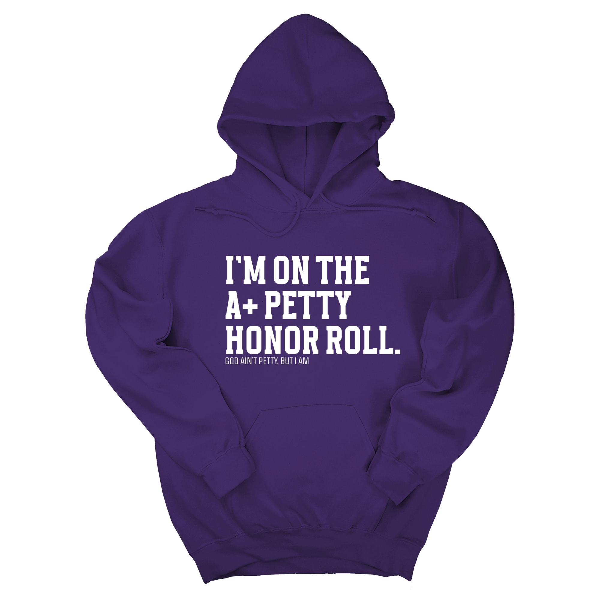 I'm on the A+ Petty Honor Roll Unisex Hoodie