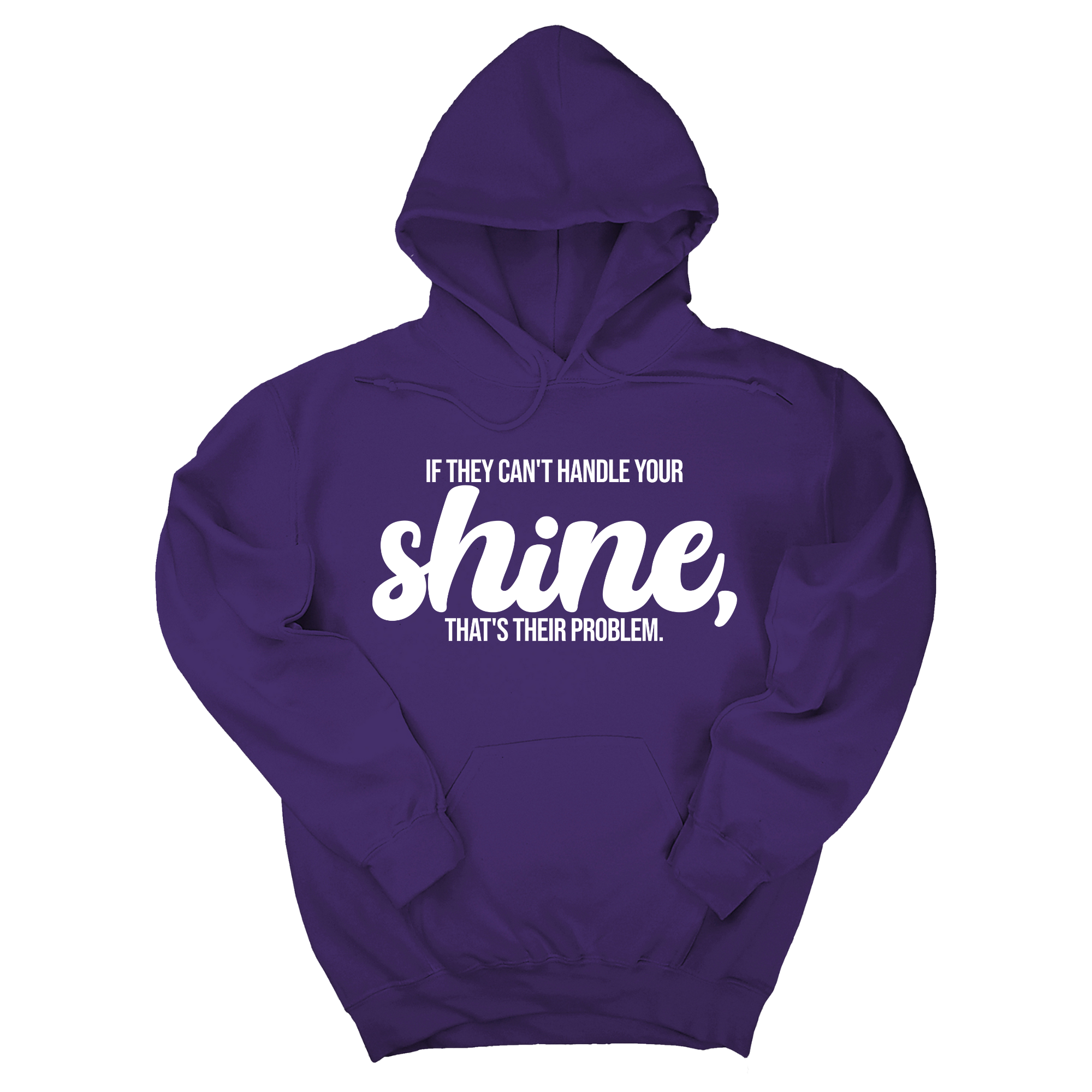 If They Can't Handle Your Shine, That's Their Problem Unisex Hoodie-Hoodie-The Original God Ain't Petty But I Am