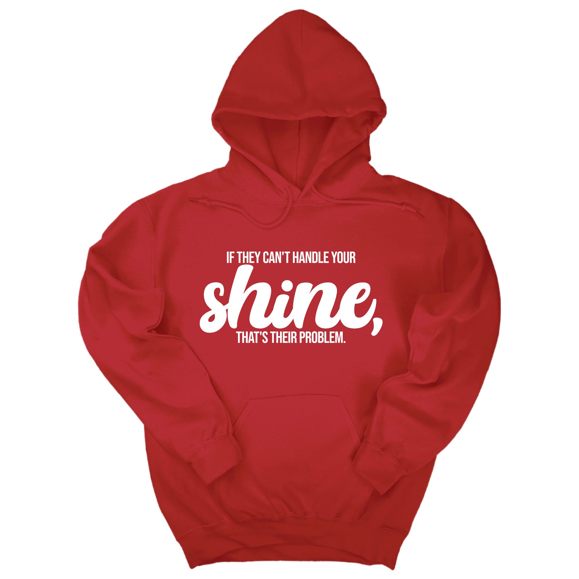 If They Can't Handle Your Shine, That's Their Problem Unisex Hoodie-Hoodie-The Original God Ain't Petty But I Am