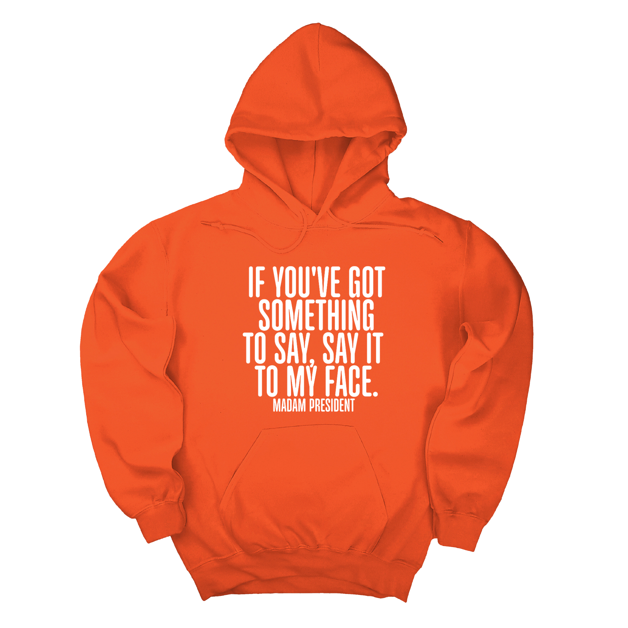 If You’ve Got Something to Say, Say It to My Face Unisex Hoodie-Hoodie-The Original God Ain't Petty But I Am