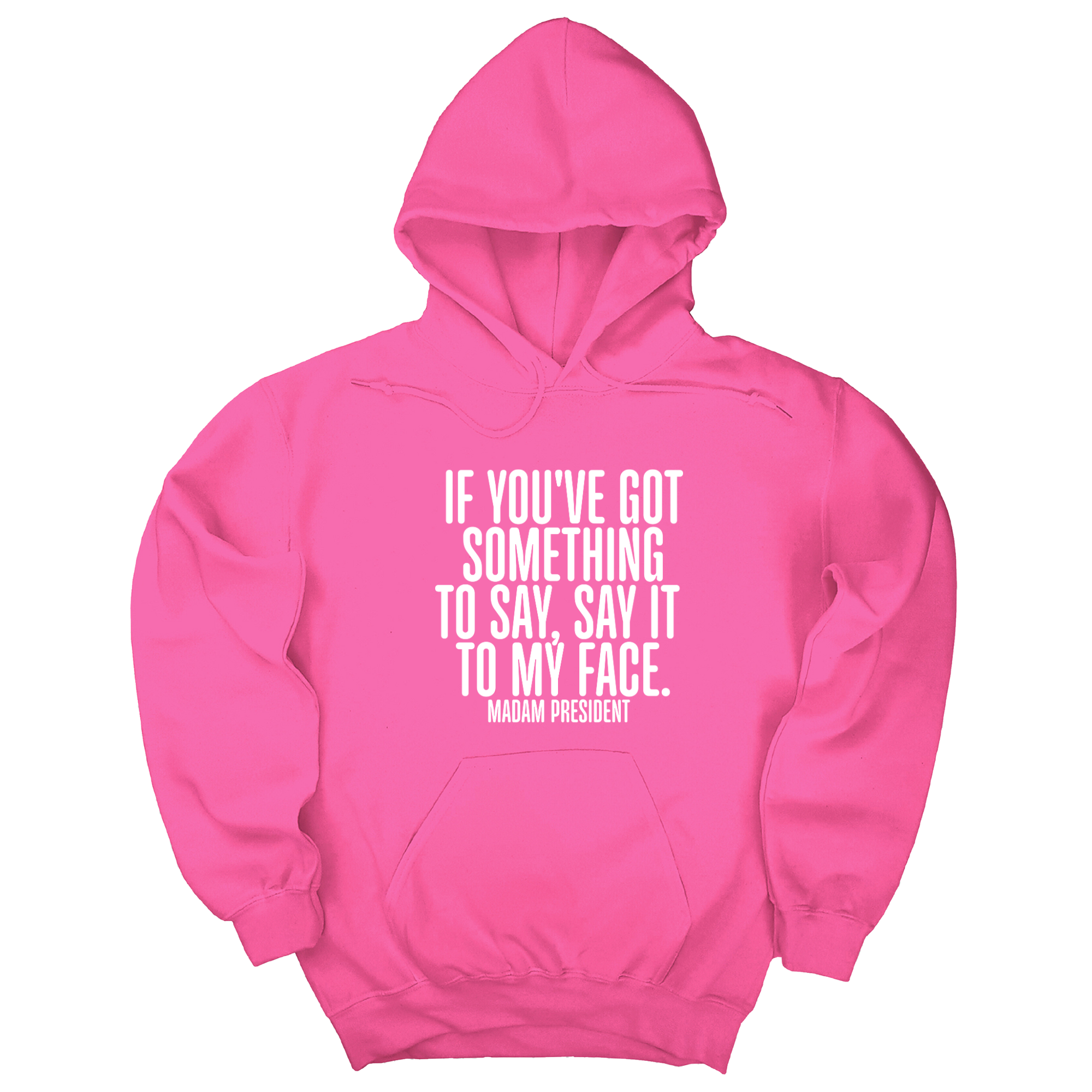 If You’ve Got Something to Say, Say It to My Face Unisex Hoodie-Hoodie-The Original God Ain't Petty But I Am