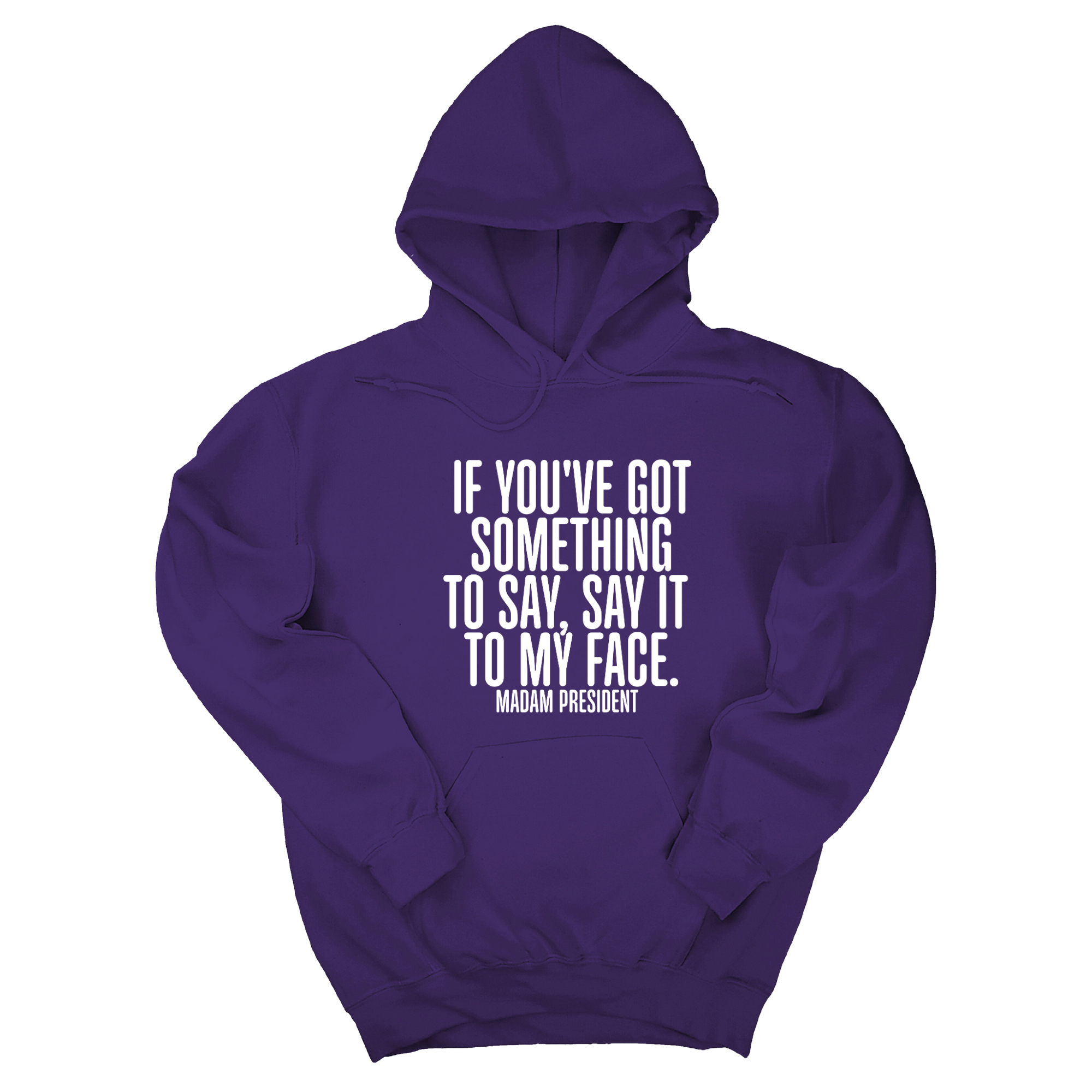 If You’ve Got Something to Say, Say It to My Face Unisex Hoodie-Hoodie-The Original God Ain't Petty But I Am