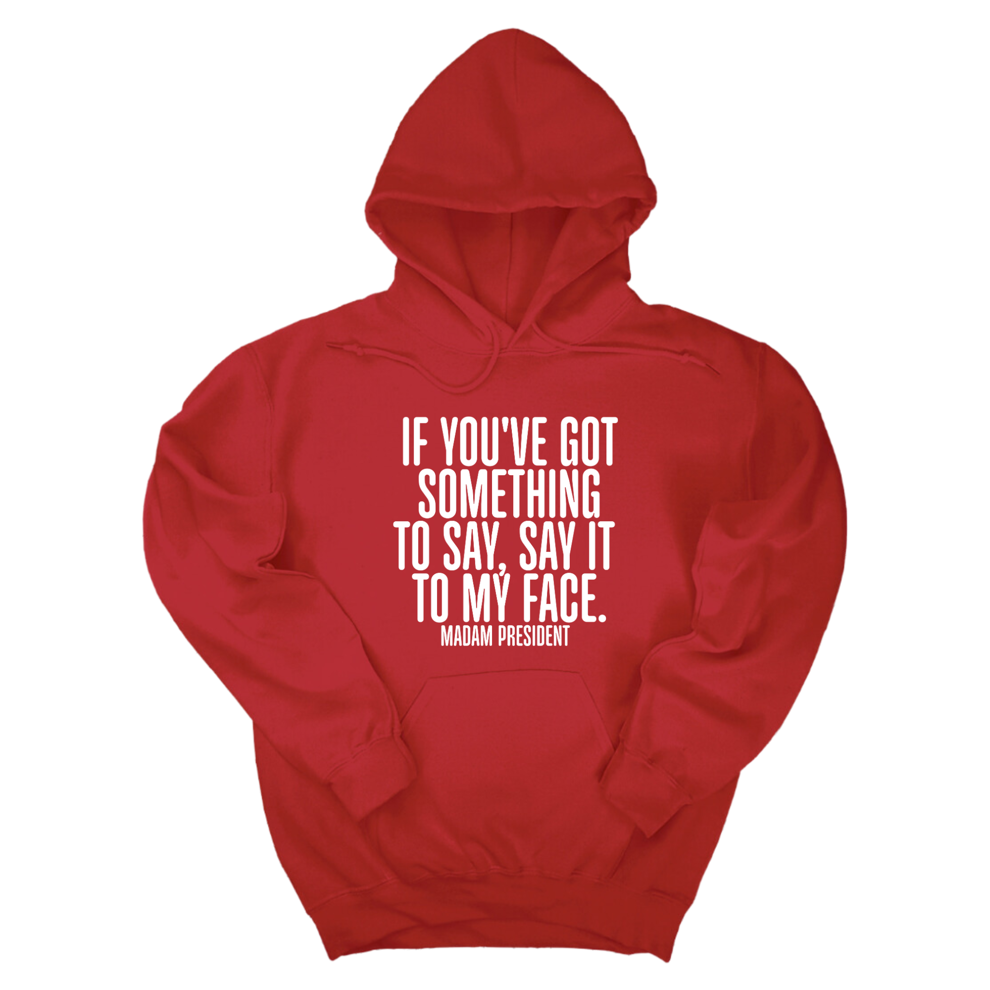 If You’ve Got Something to Say, Say It to My Face Unisex Hoodie-Hoodie-The Original God Ain't Petty But I Am