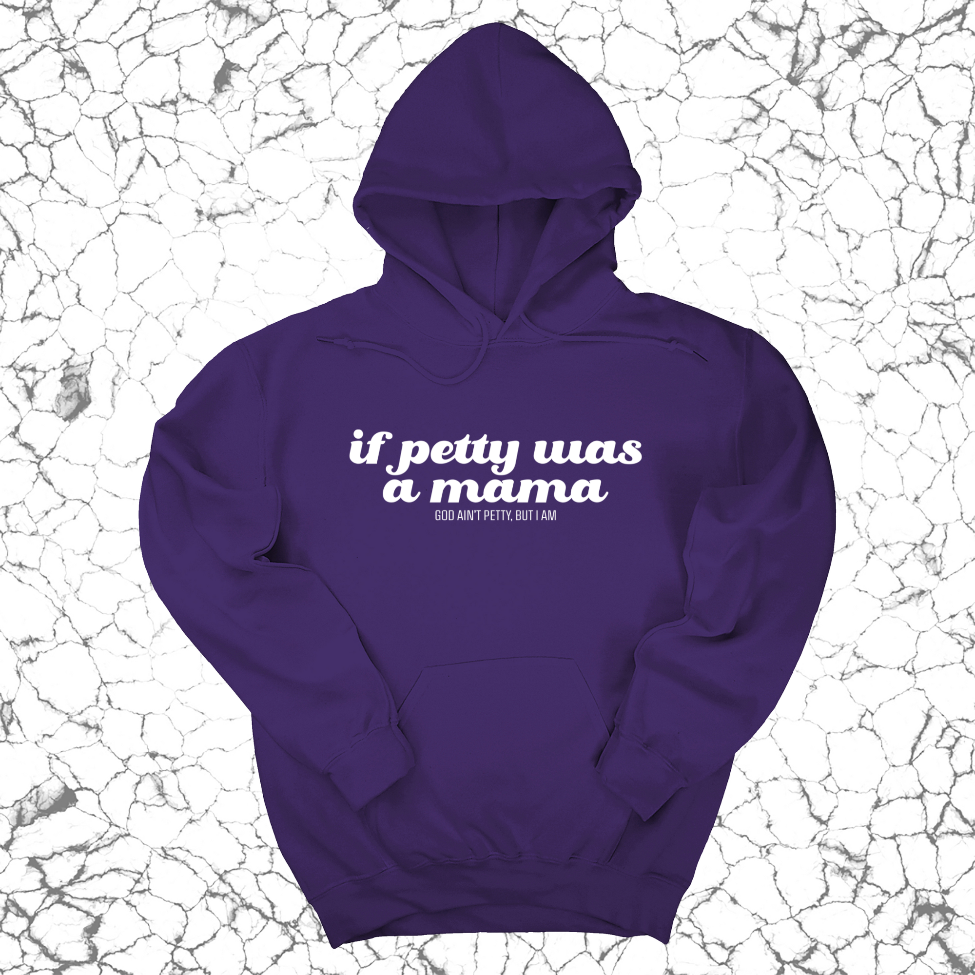 If petty was a Mama Unisex Hoodie-Hoodie-The Original God Ain't Petty But I Am