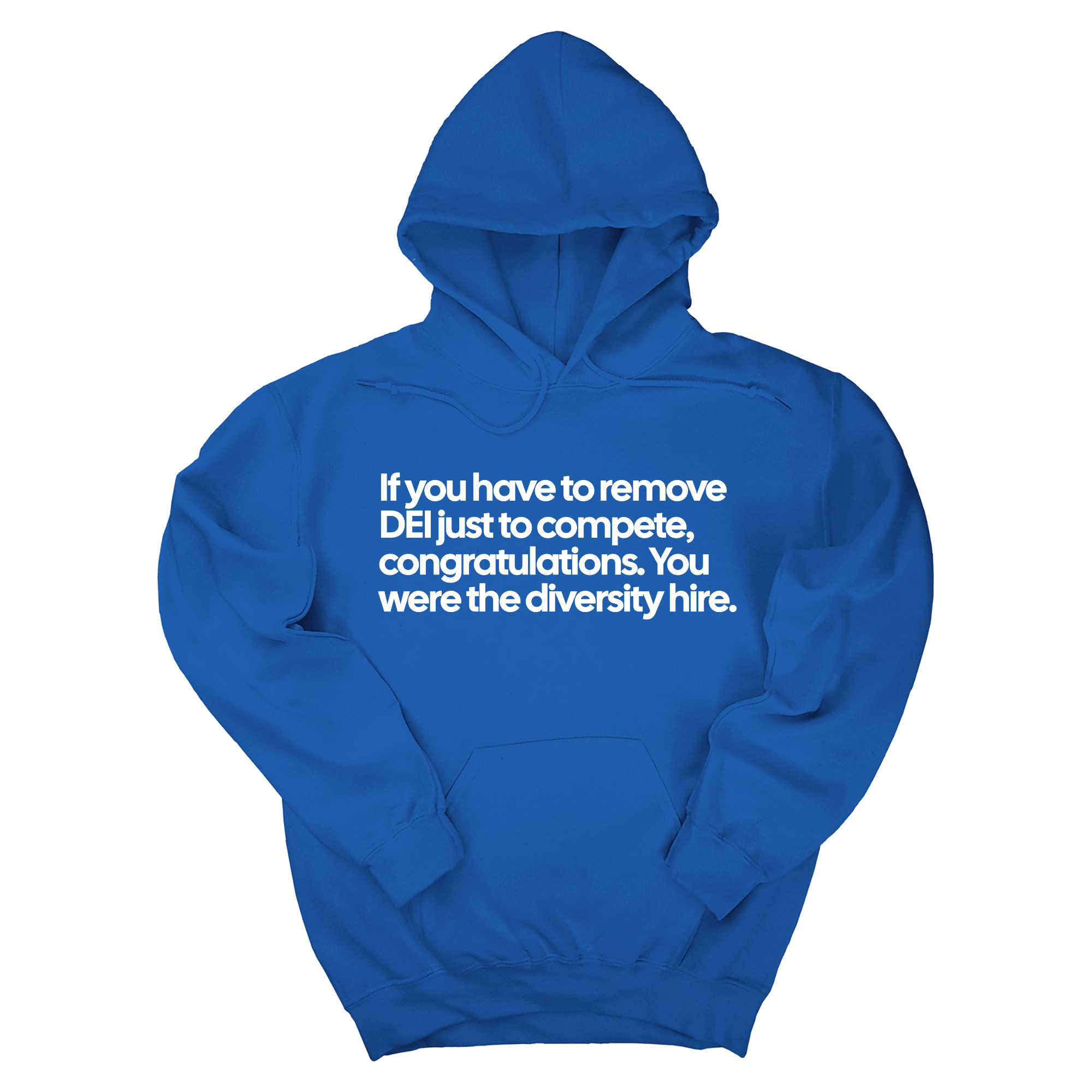 If you have to remove DEI just to compete, congratulations. You were the diversity hire Unisex Hoodie-Hoodie-The Original God Ain't Petty But I Am