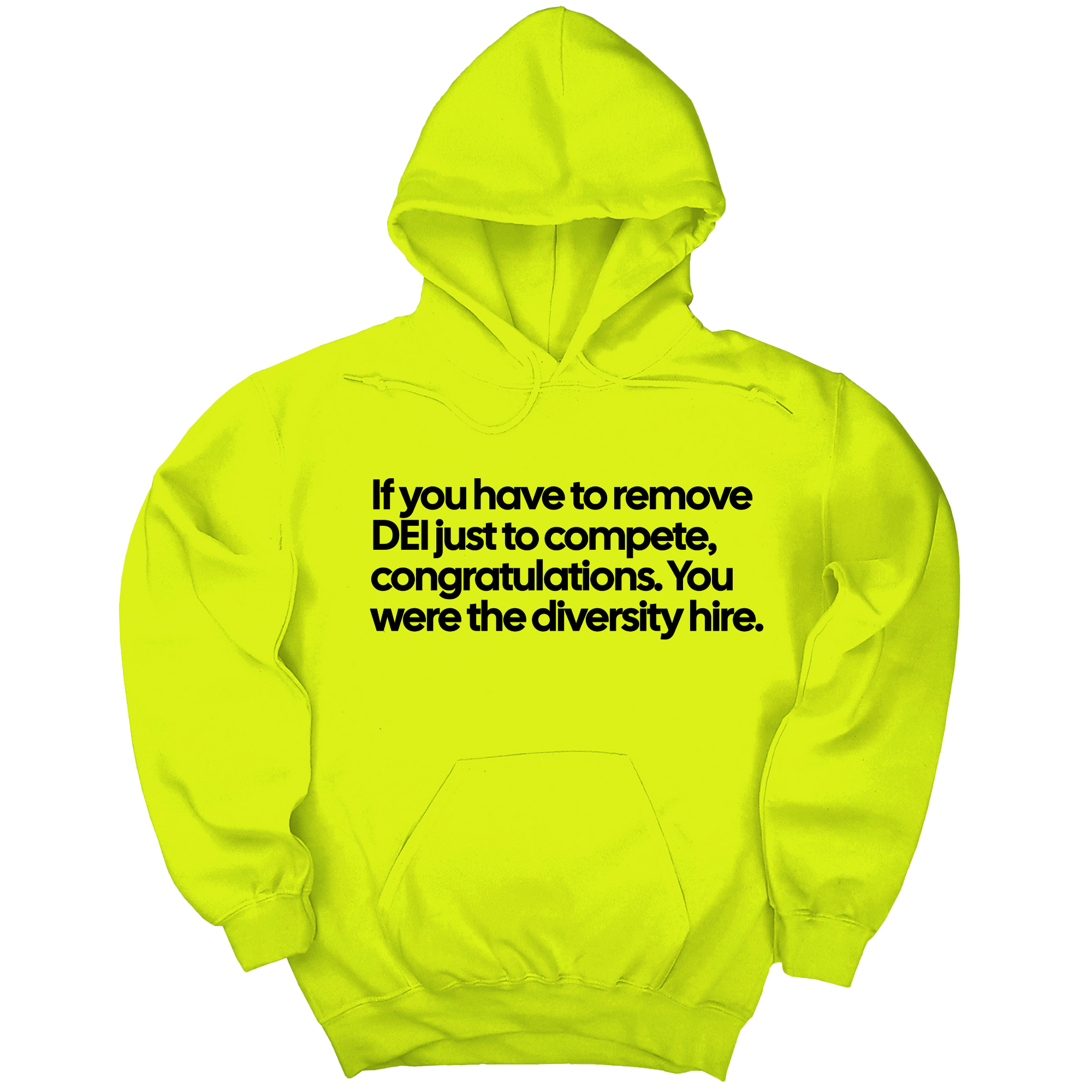 If you have to remove DEI just to compete, congratulations. You were the diversity hire Unisex Hoodie-Hoodie-The Original God Ain't Petty But I Am